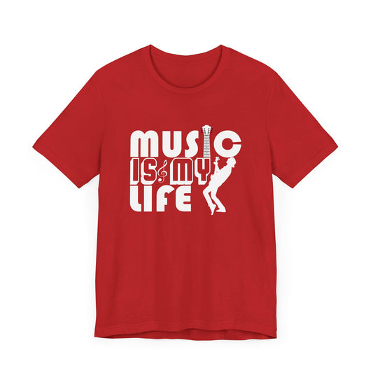 Music Is My Life - Unisex Jersey Short Sleeve Tee