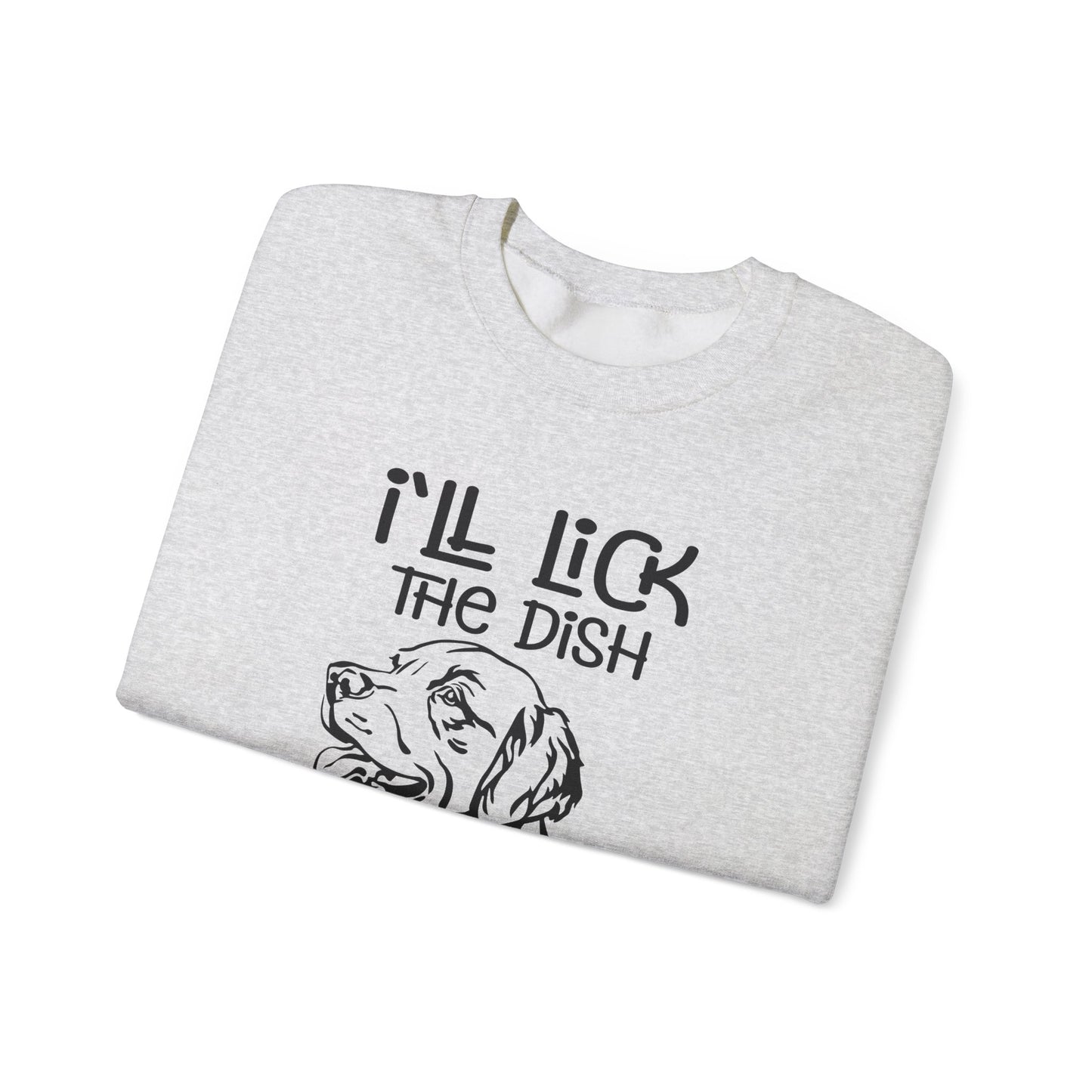 I'll Lick The Dish You Dry - Unisex Heavy Blend™ Crewneck Sweatshirt