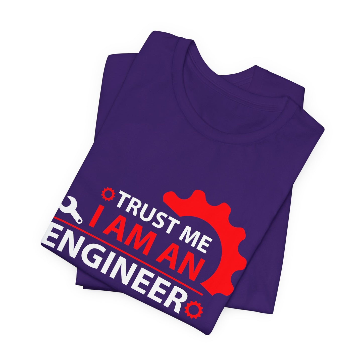 Trust Me, I'm An Engineer - Unisex Jersey Short Sleeve Tee - 13665