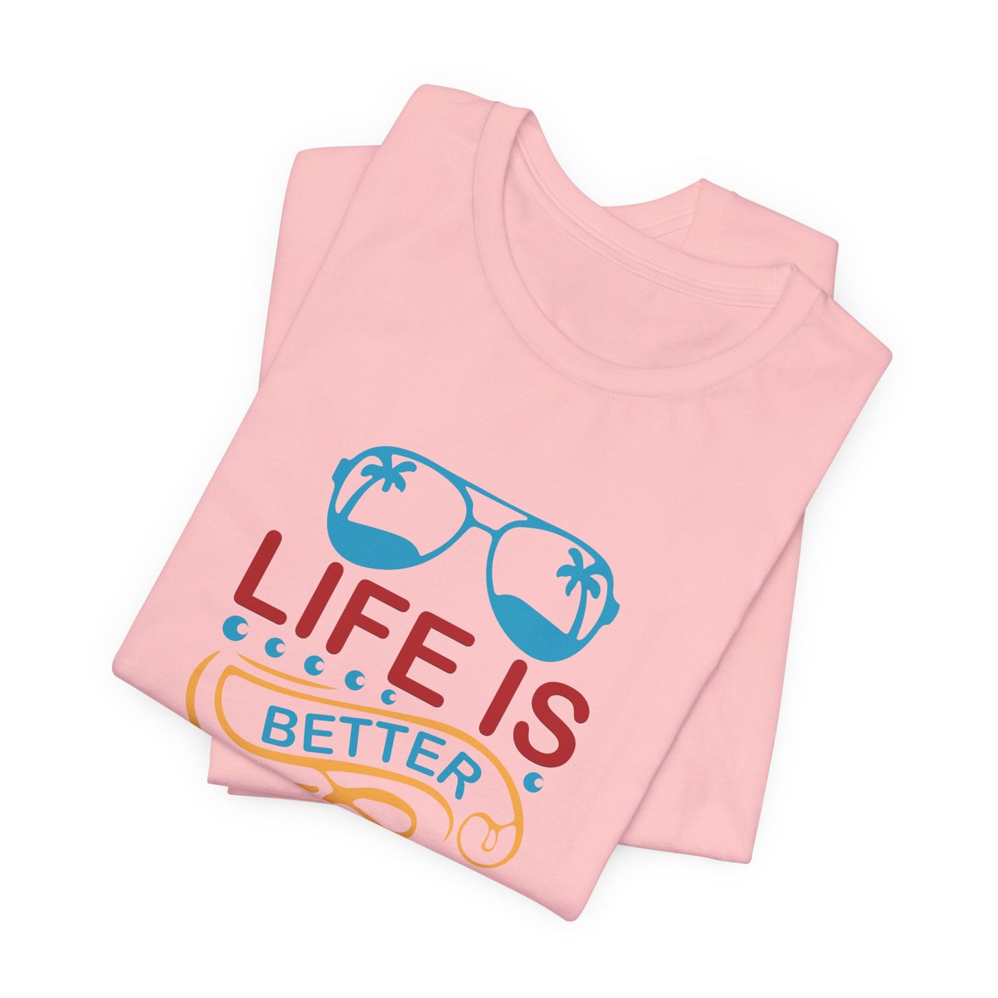 Summer: Life Is Better At The Beach - Unisex Jersey Short Sleeve Tee - 13232