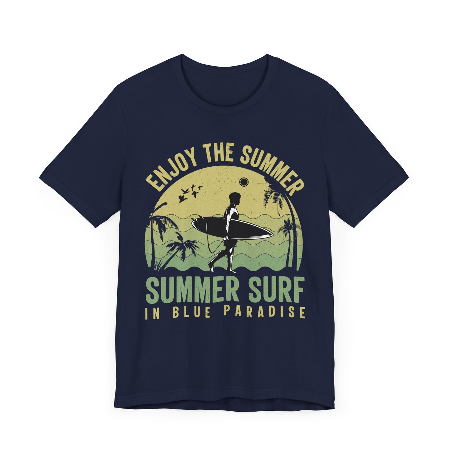 Enjoy The Summer, Summer Surf In Blue Paradise - Unisex Jersey Short Sleeve Tee - 13246