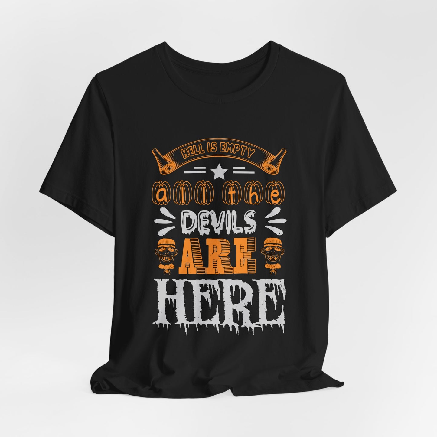 Hell is Empty and All the Devils Are Here - Unisex Jersey Short Sleeve Tee - 12420