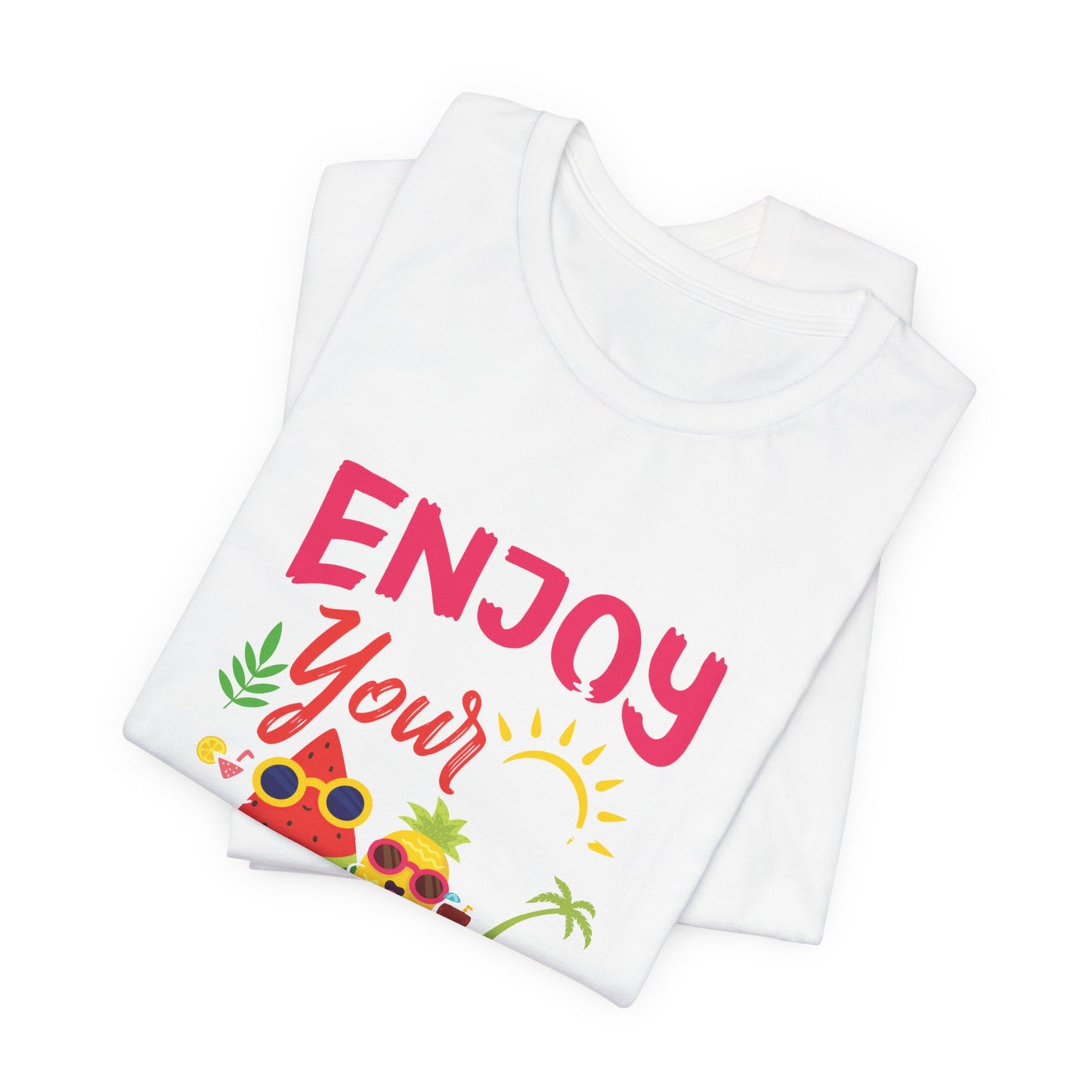 Enjoy Your Summer - Unisex Jersey Short Sleeve Tee