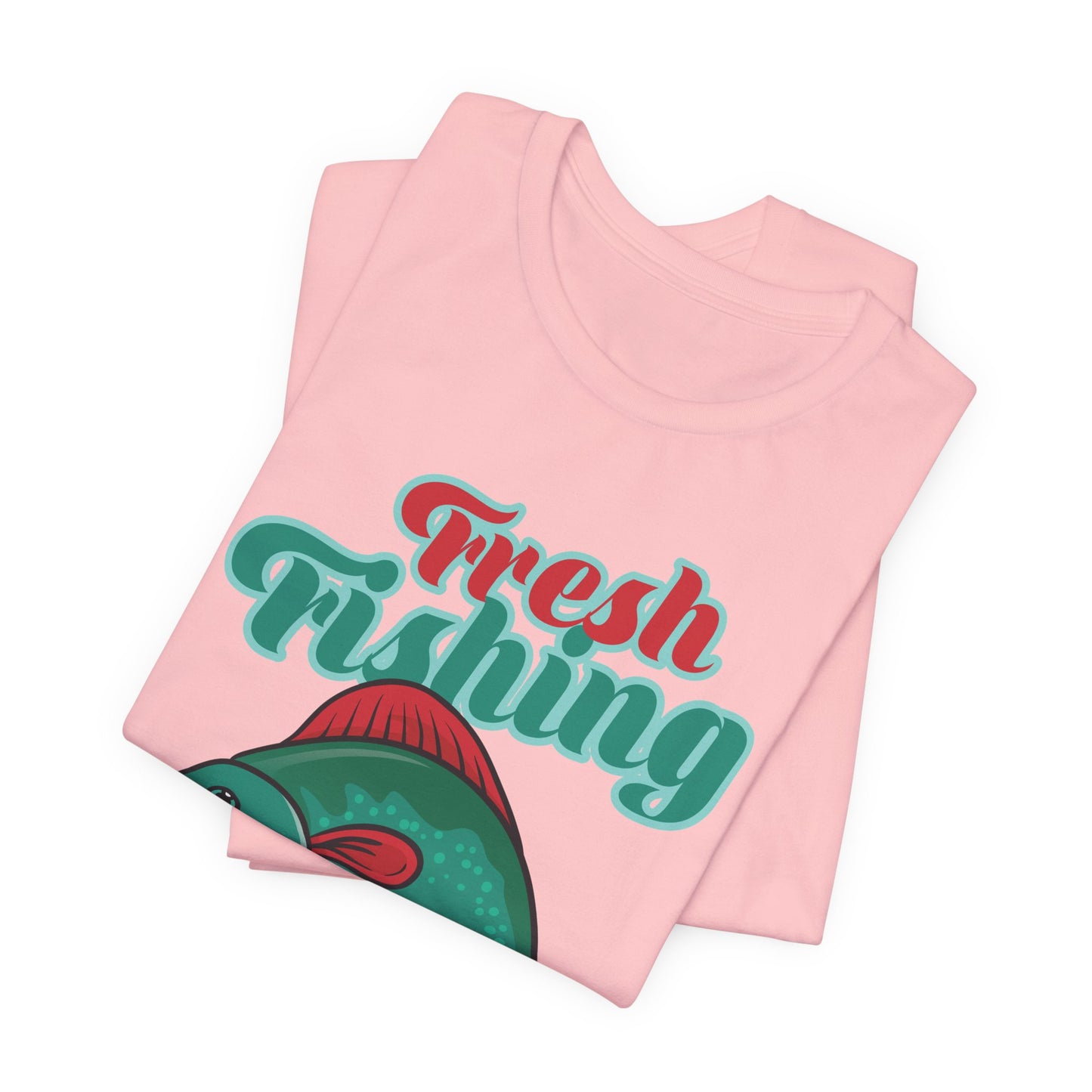 Fishing:  Fresh Fishing - Unisex Jersey Short Sleeve Tee - 13935