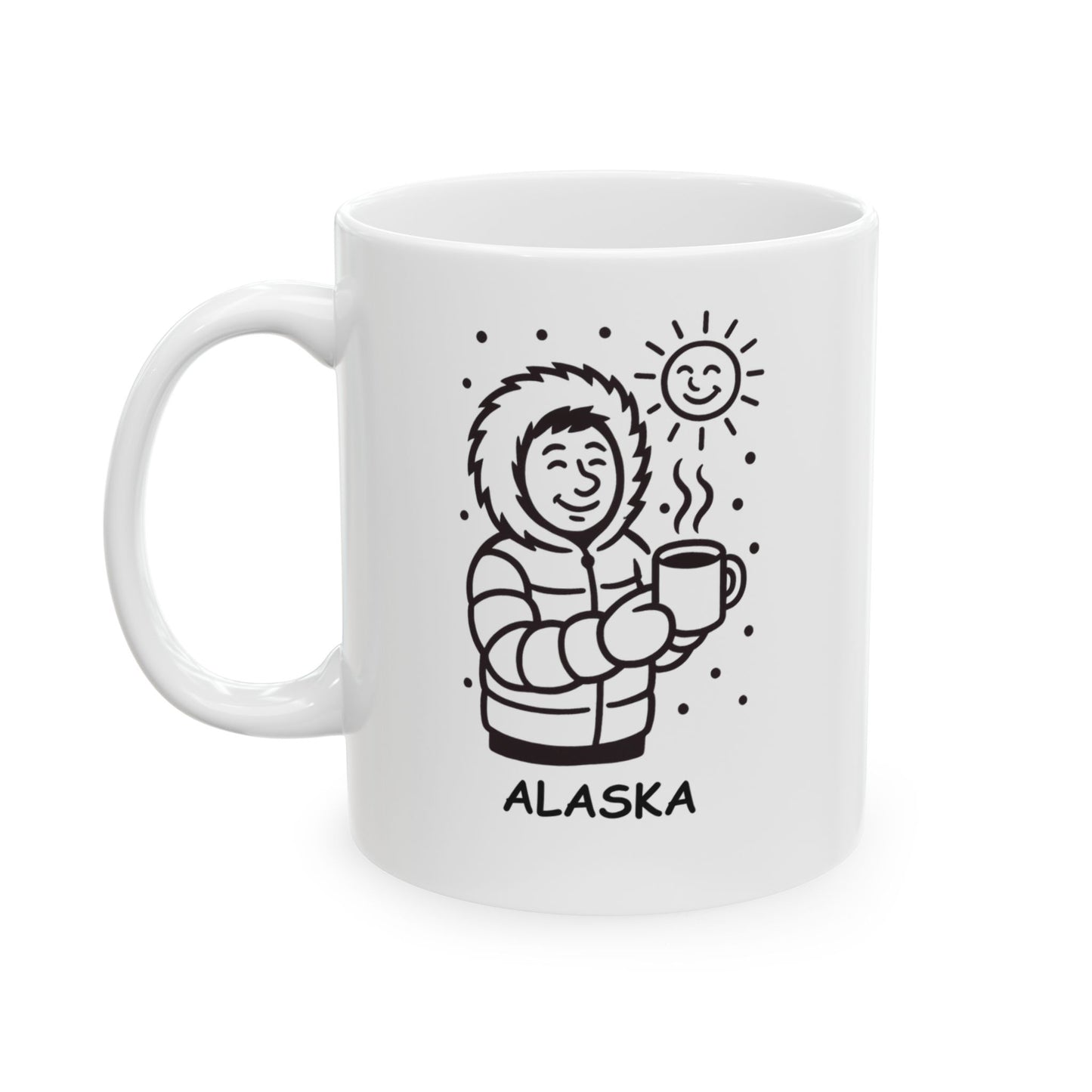 "Alaska: Where coffee is served hotter than the sun’s ever been." Coffee Mug - 12994
