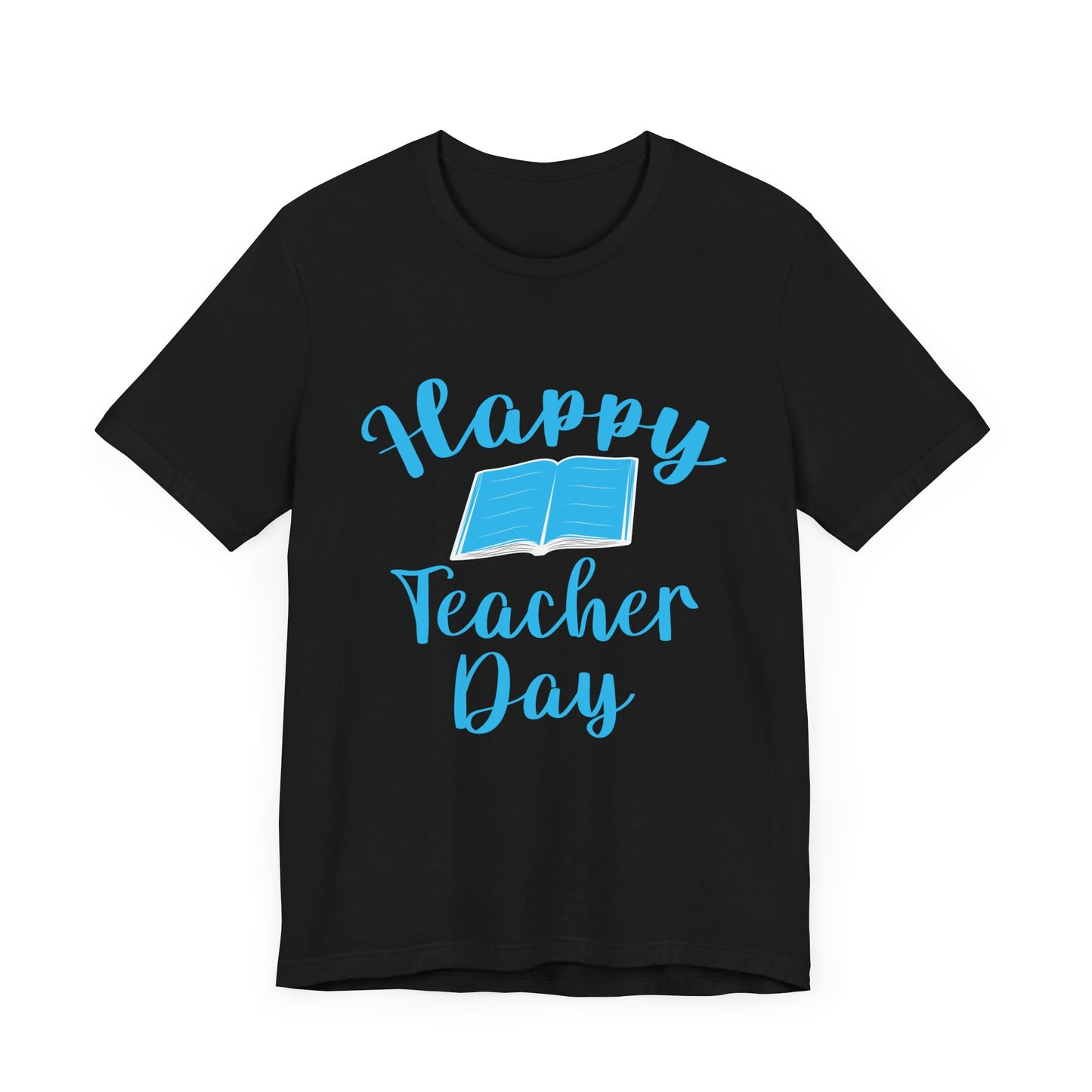 Teacher: Happy Teacher Day - Unisex Jersey Short Sleeve Tee