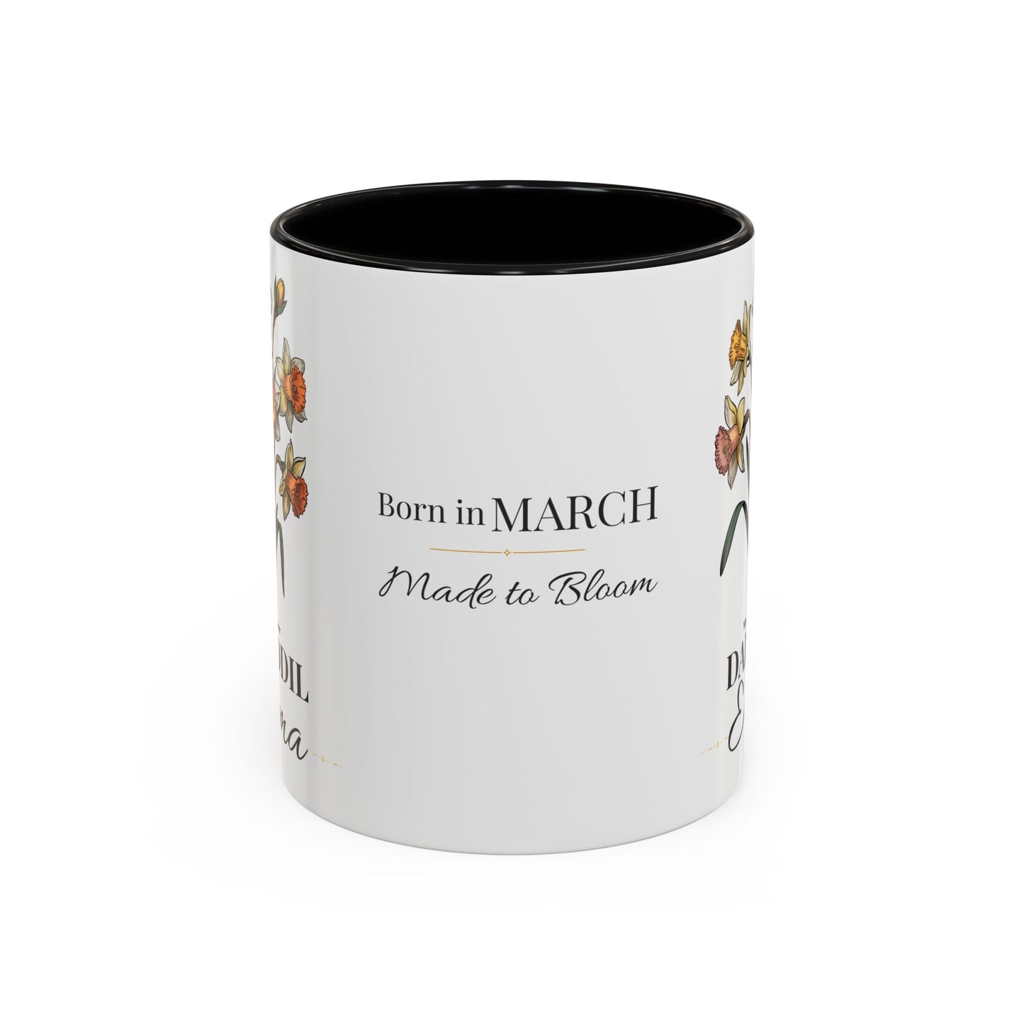 March Birth Flower Mug – Daffodil Custom Name Coffee Cup, Born in March Made to Bloom Birthday Gift (11oz / 15oz) - 14797