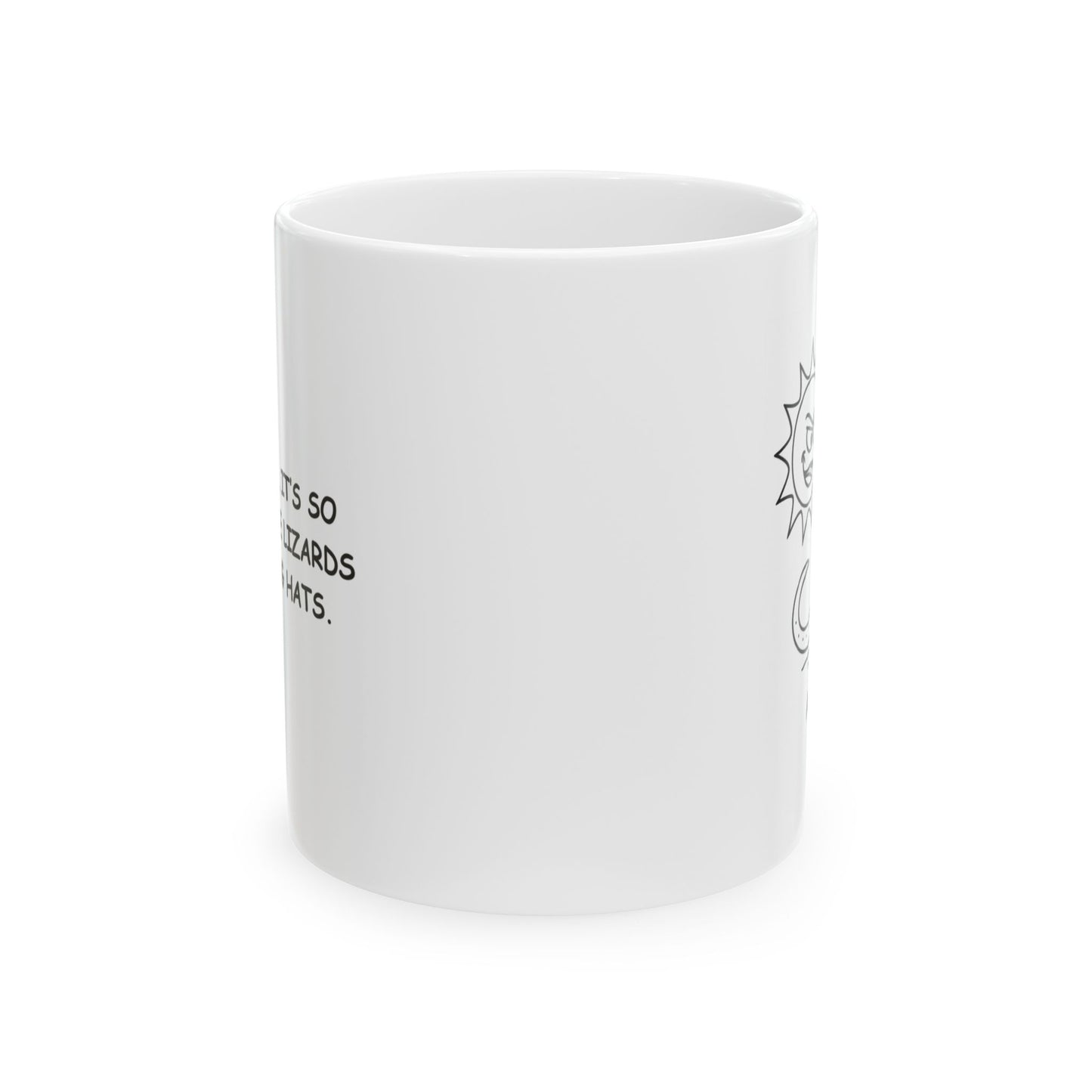 "In Arizona, it’s so dry, even the lizards are wearing hats." Ceramic Mug - 13200