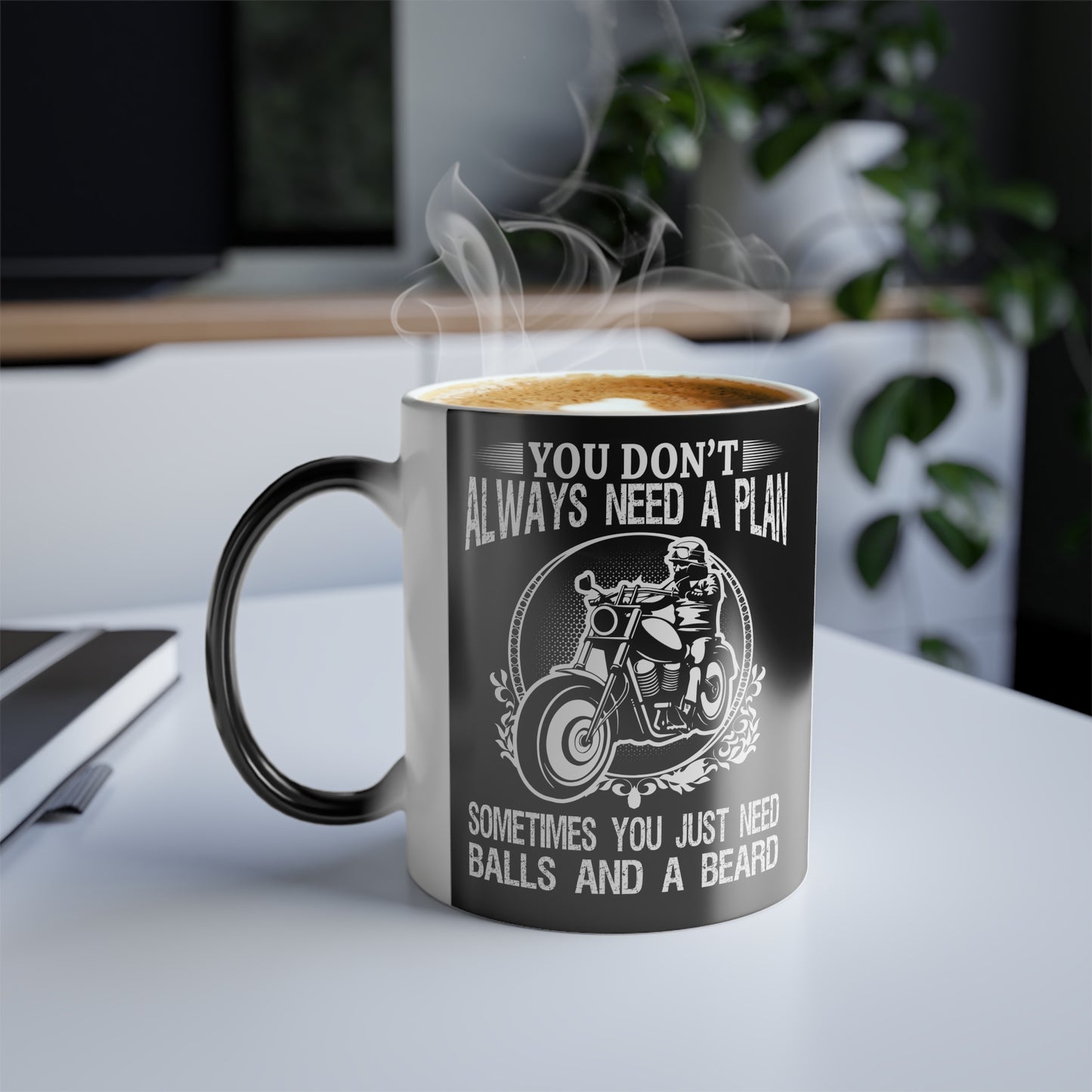 You Don't Always Need a Plan, Sometimes You Just Need Balls And A Beard - Color Morphing Mug, 11oz - 13170