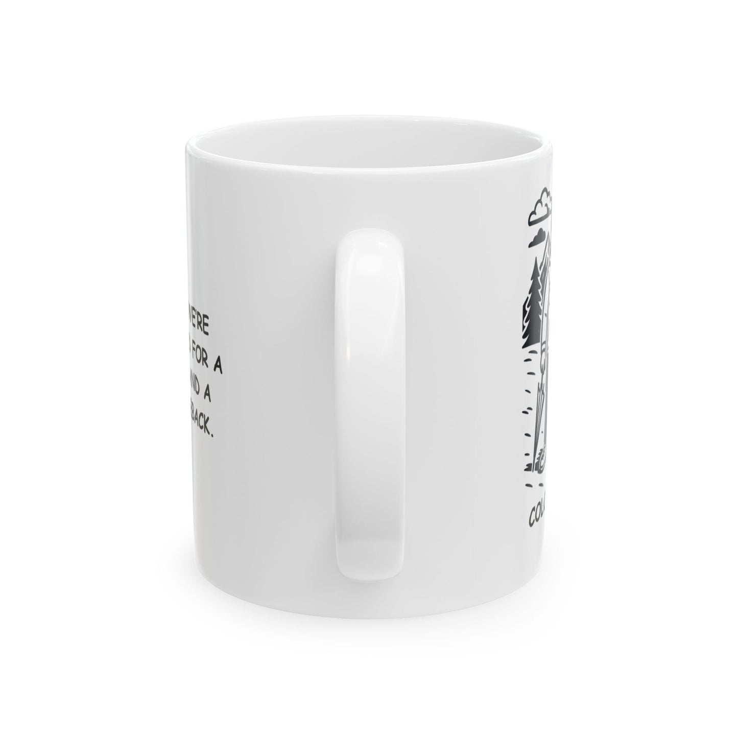 "In Colorado, we’re always prepared for a snowstorm… and a sunshine comeback." Ceramic Mug - 13508