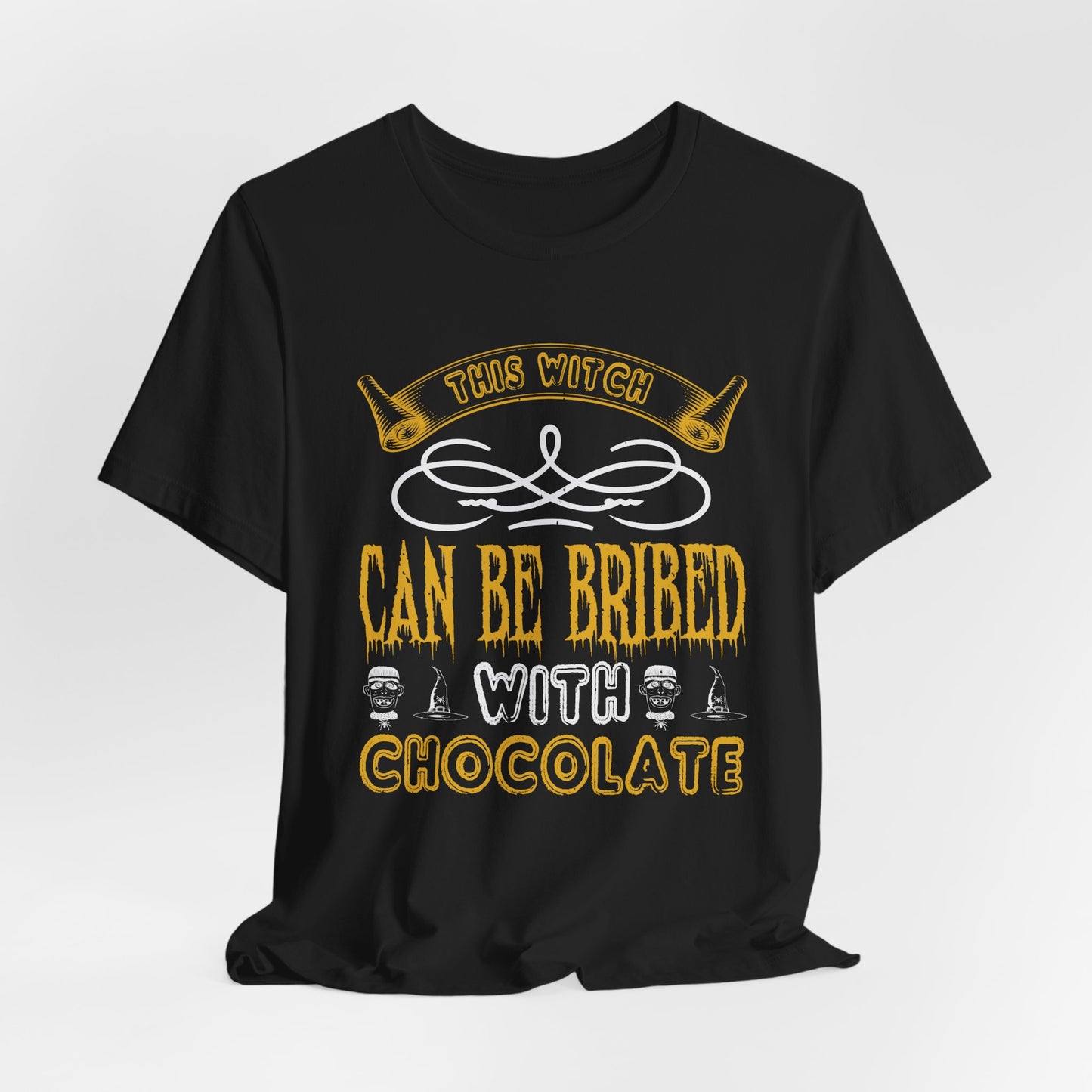This Witch Can Be Bribed with Chocolate  - Unisex Jersey Short Sleeve Tee - 12546