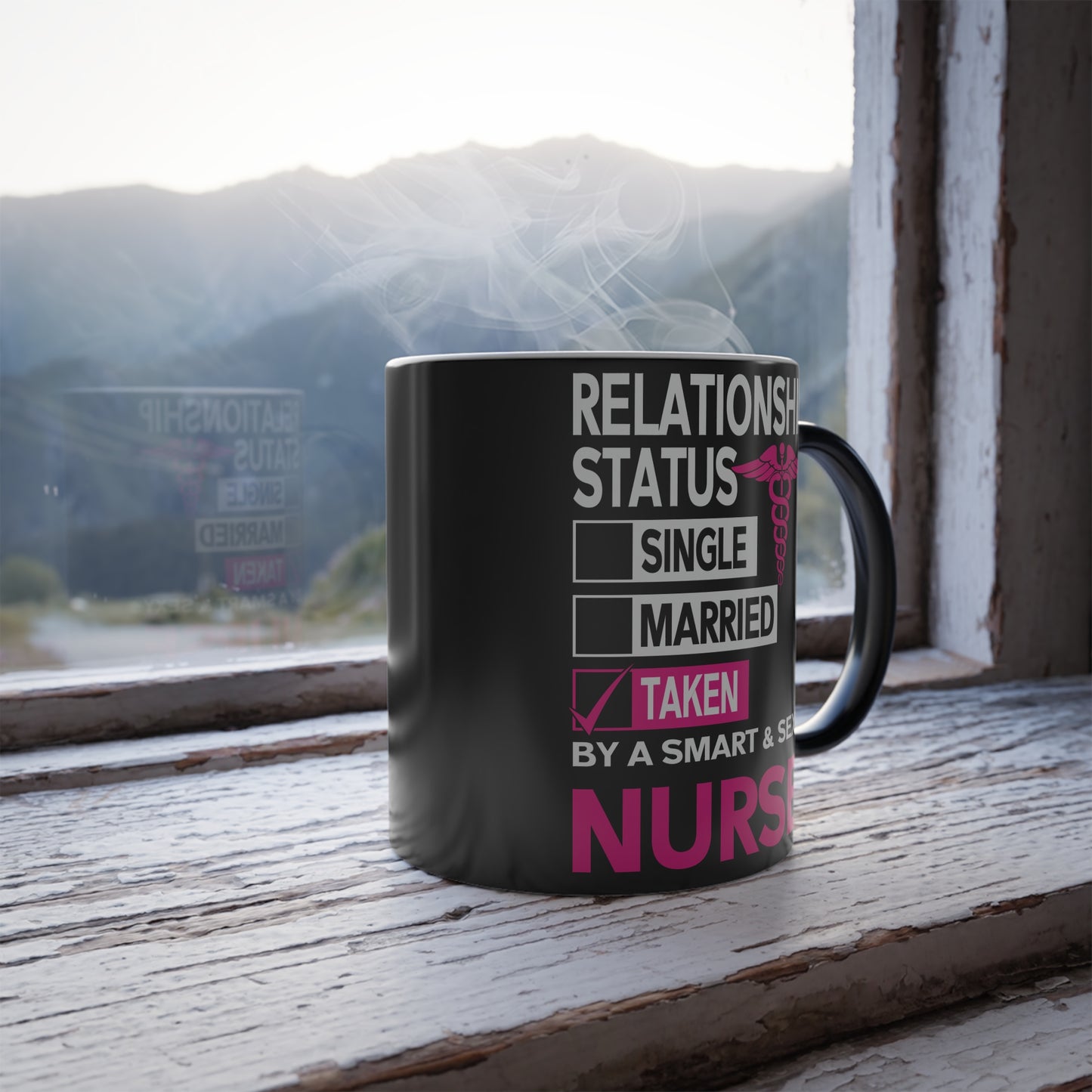Relationship Status: Taken By A Smart & Sexy Nurse - Color Morphing Mug, 11oz - 13251