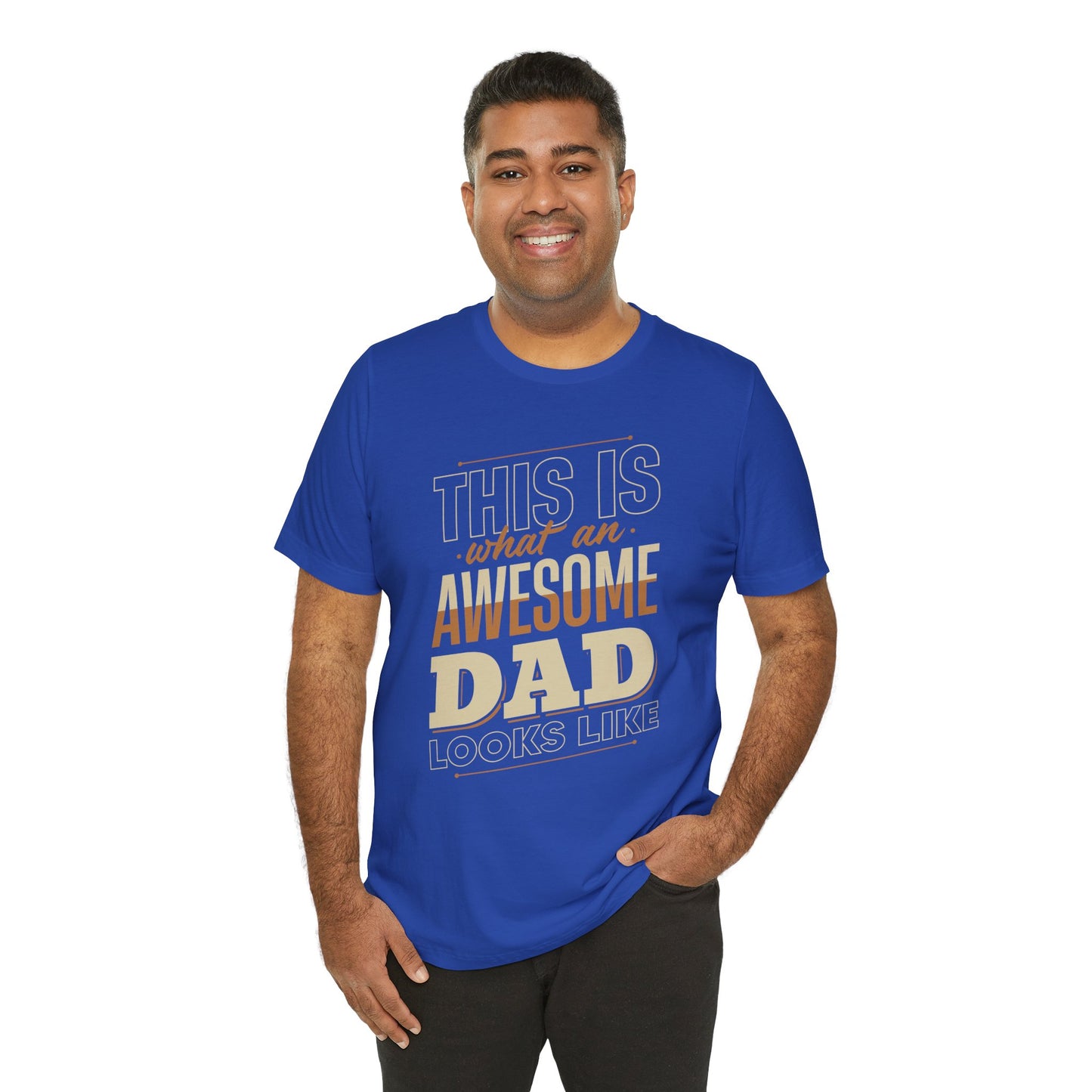 This Is What An Awesome Dad Looks Like - Unisex Jersey Short Sleeve Tee