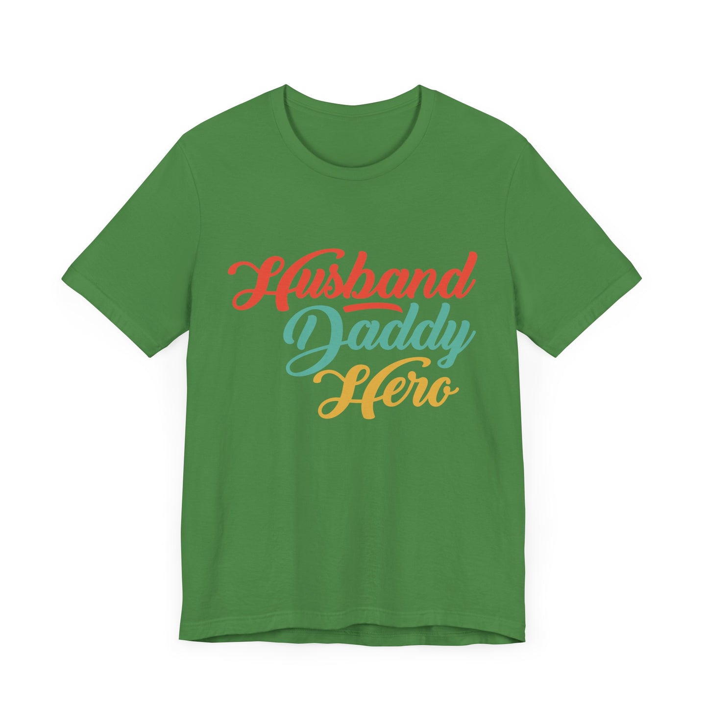Husband, Daddy, Hero - Unisex Jersey Short Sleeve Tee - 13703