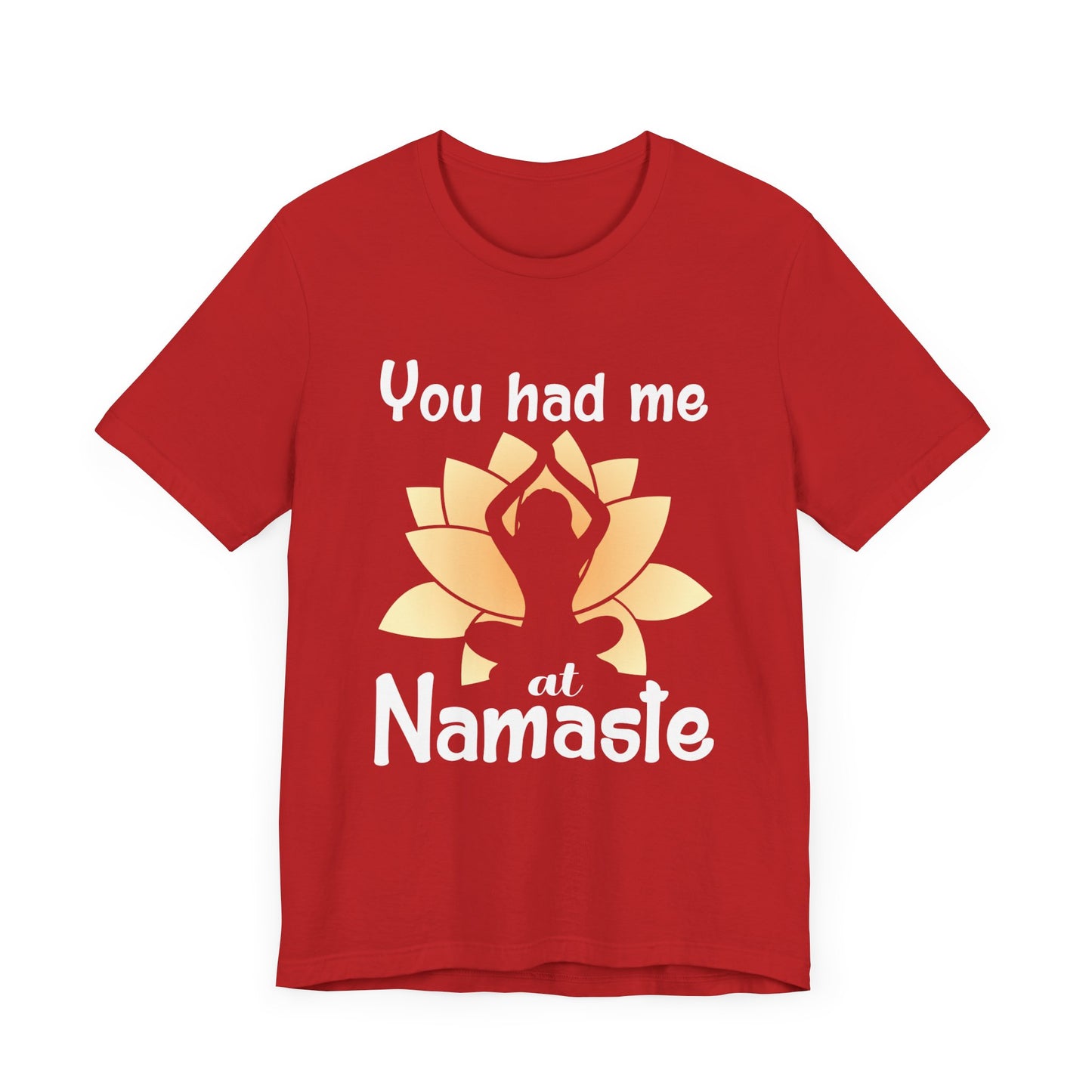 Yoga: You Had Me At Namaste - Unisex Jersey Short Sleeve Tee