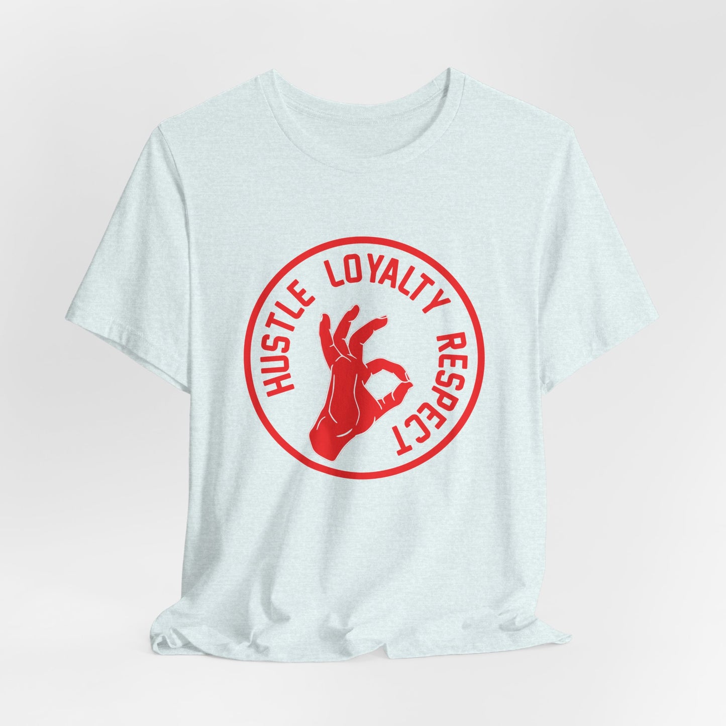 Motivational: Hustle Loyalty Respect - Unisex Jersey Short Sleeve Tee - 12465