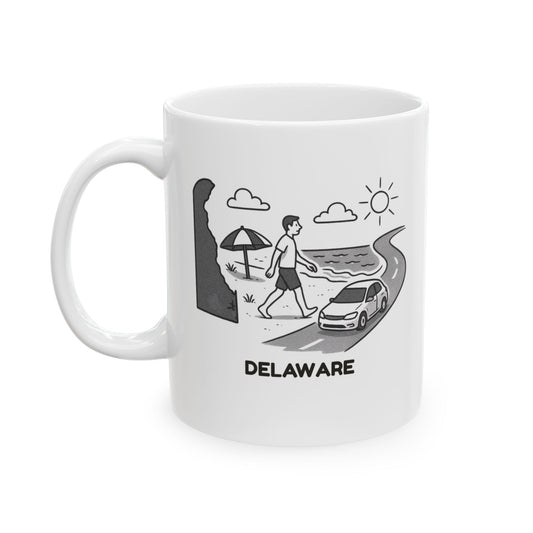"In Delaware, we believe in long walks on the beach... and short drives to get there." Ceramic Mug - 14168