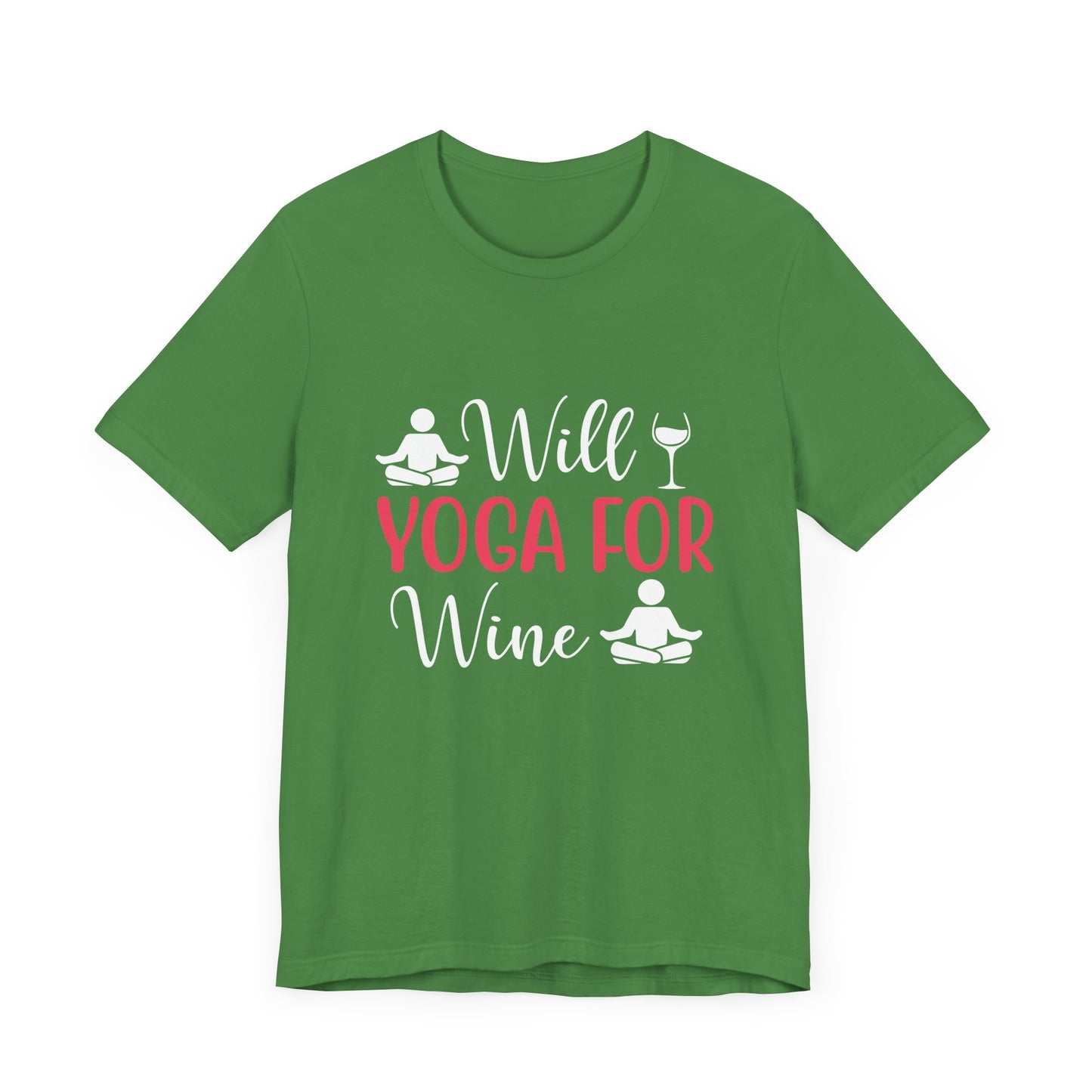 Will Yoga For Wine - Unisex Jersey Short Sleeve Tee - 12525