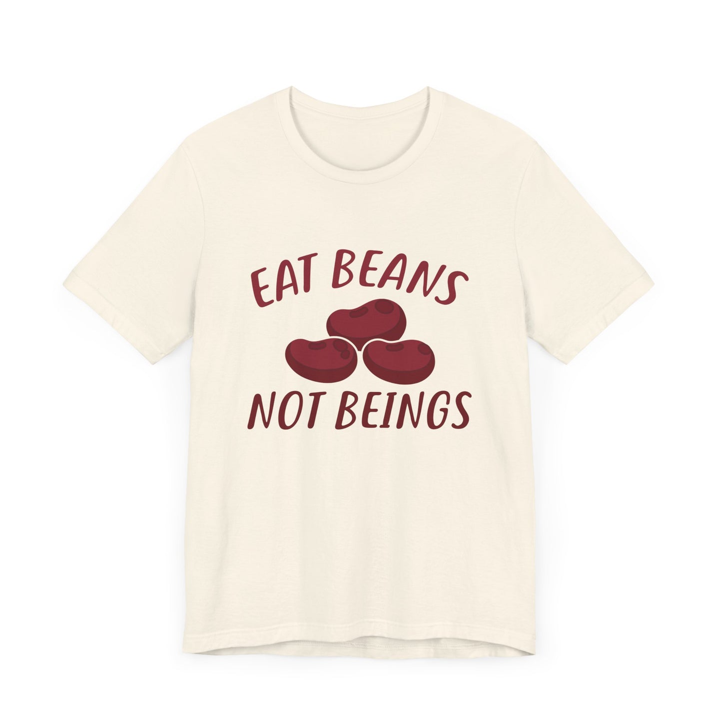 Vegan: Eat Beans Not Beings - Unisex Jersey Short Sleeve Tee