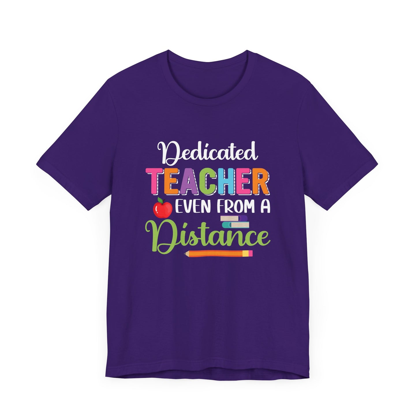 Teacher: Dedicated Teacher Even From A Distance - Unisex Jersey Short Sleeve Tee - 13484