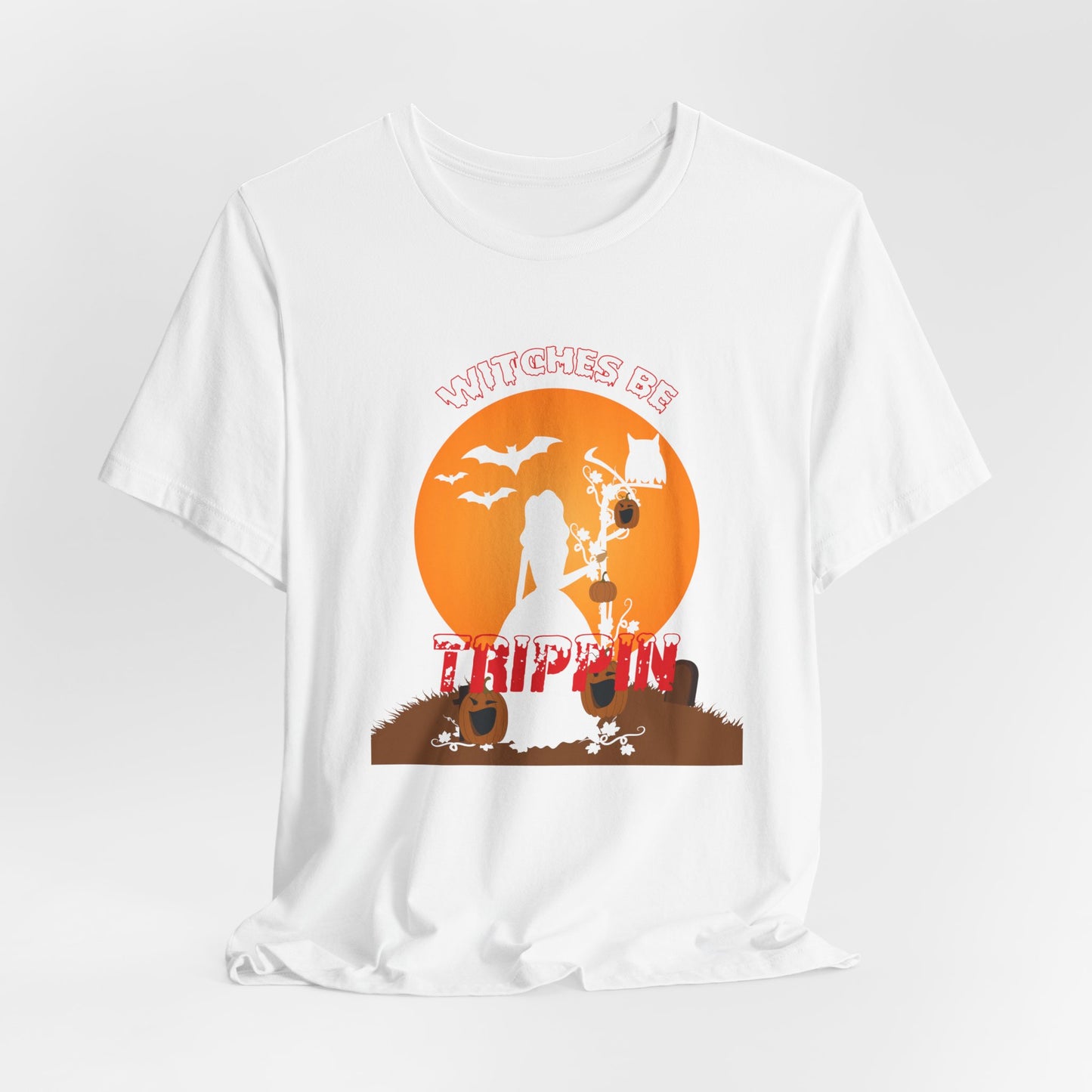 Witches Be Trippin - Unisex Jersey Short Sleeve Tee - 12361