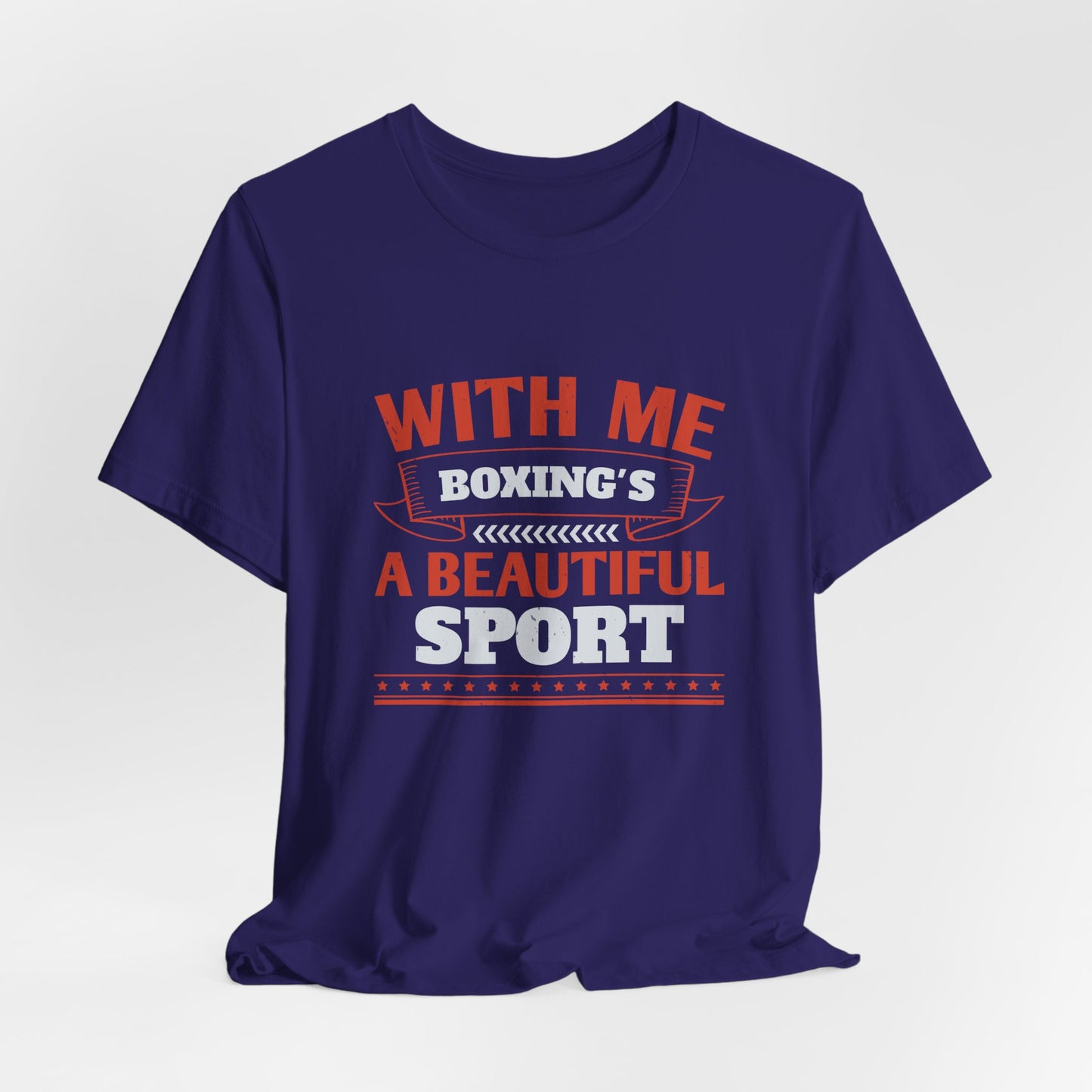 With Me, Boxing's a Beautiful Sport - Unisex Jersey Short Sleeve Tee - 11783