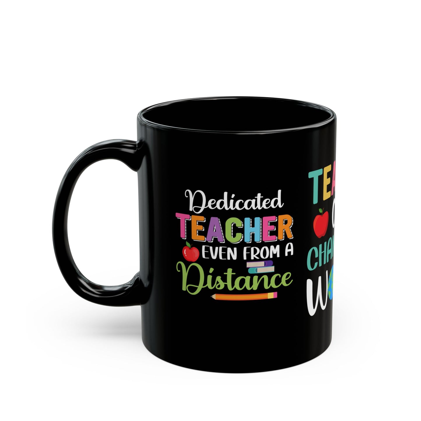 Teacher Can Change The World - Black Mug (11oz, 15oz)