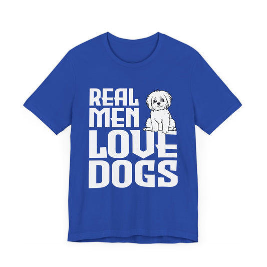 Real Men Love Dogs - Unisex Jersey Short Sleeve Tee