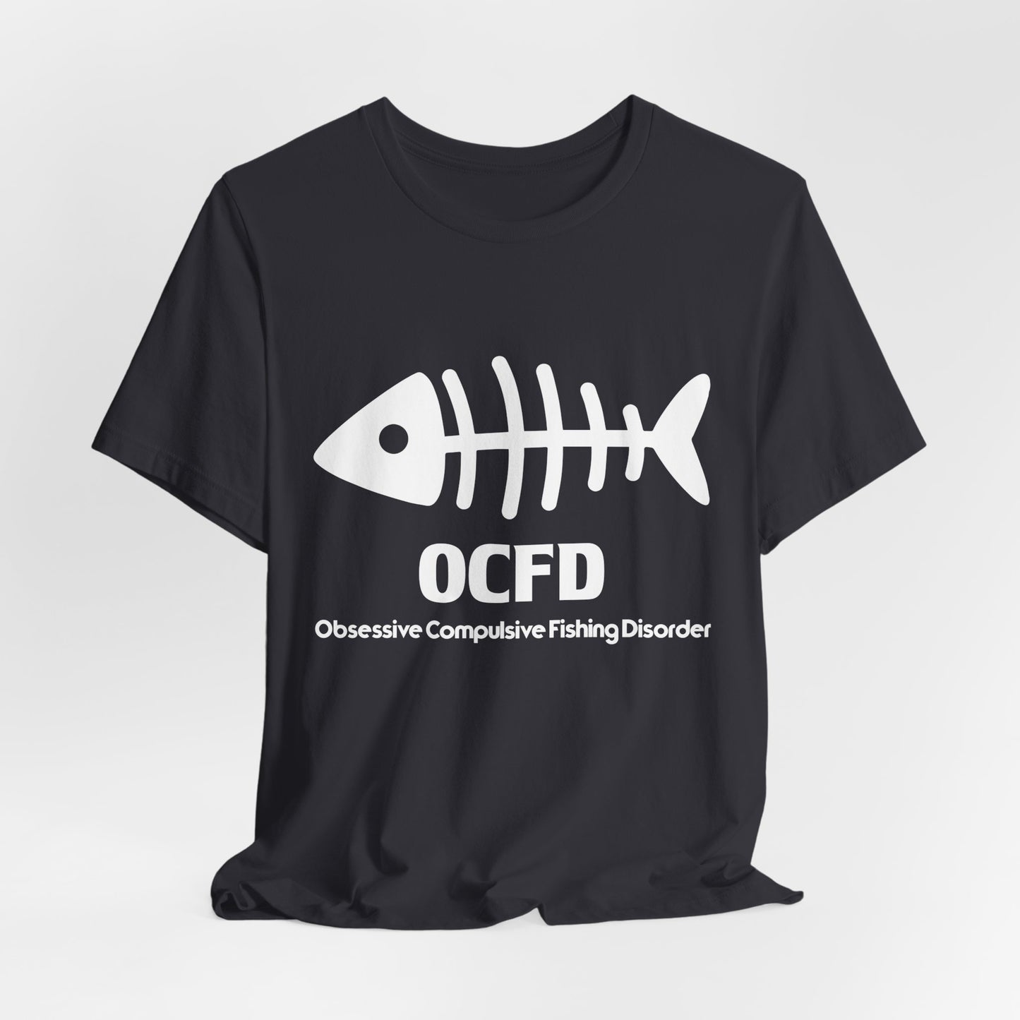 OCFD - Obsessive Compulsive Fishing Disorder - Unisex Jersey Short Sleeve Tee - 13936
