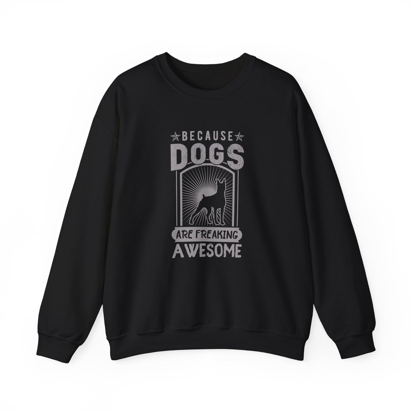 Because Dogs Are Freaking Awesome - Unisex Heavy Blend™ Crewneck Sweatshirt