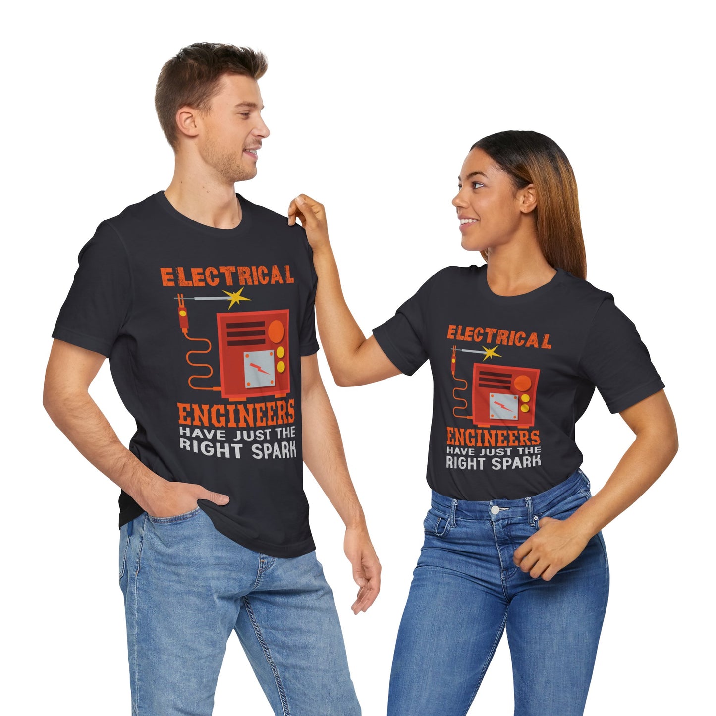 Electrical Engineers Have Just The Right Spark - Unisex Jersey Short Sleeve Tee - 13617