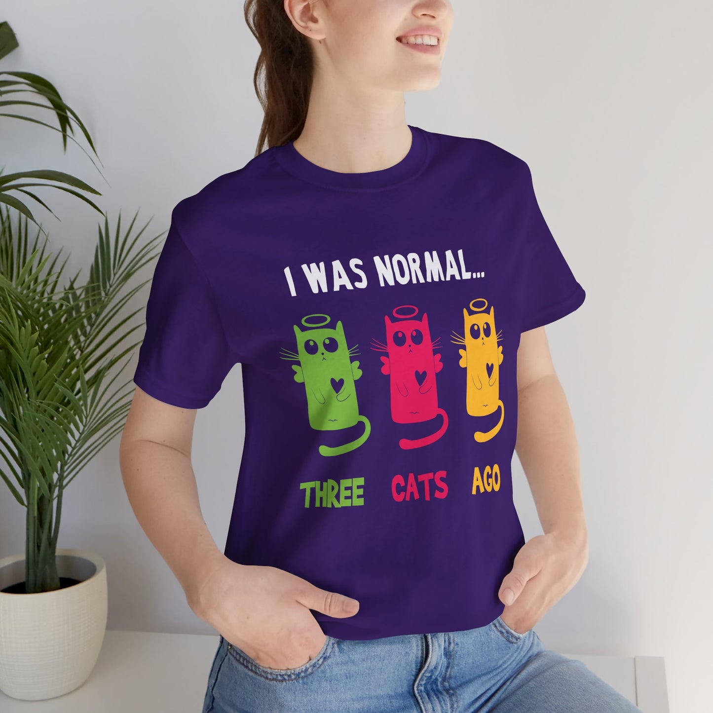 I Was Normal... Three Cats Ago - Unisex Jersey Short Sleeve Tee