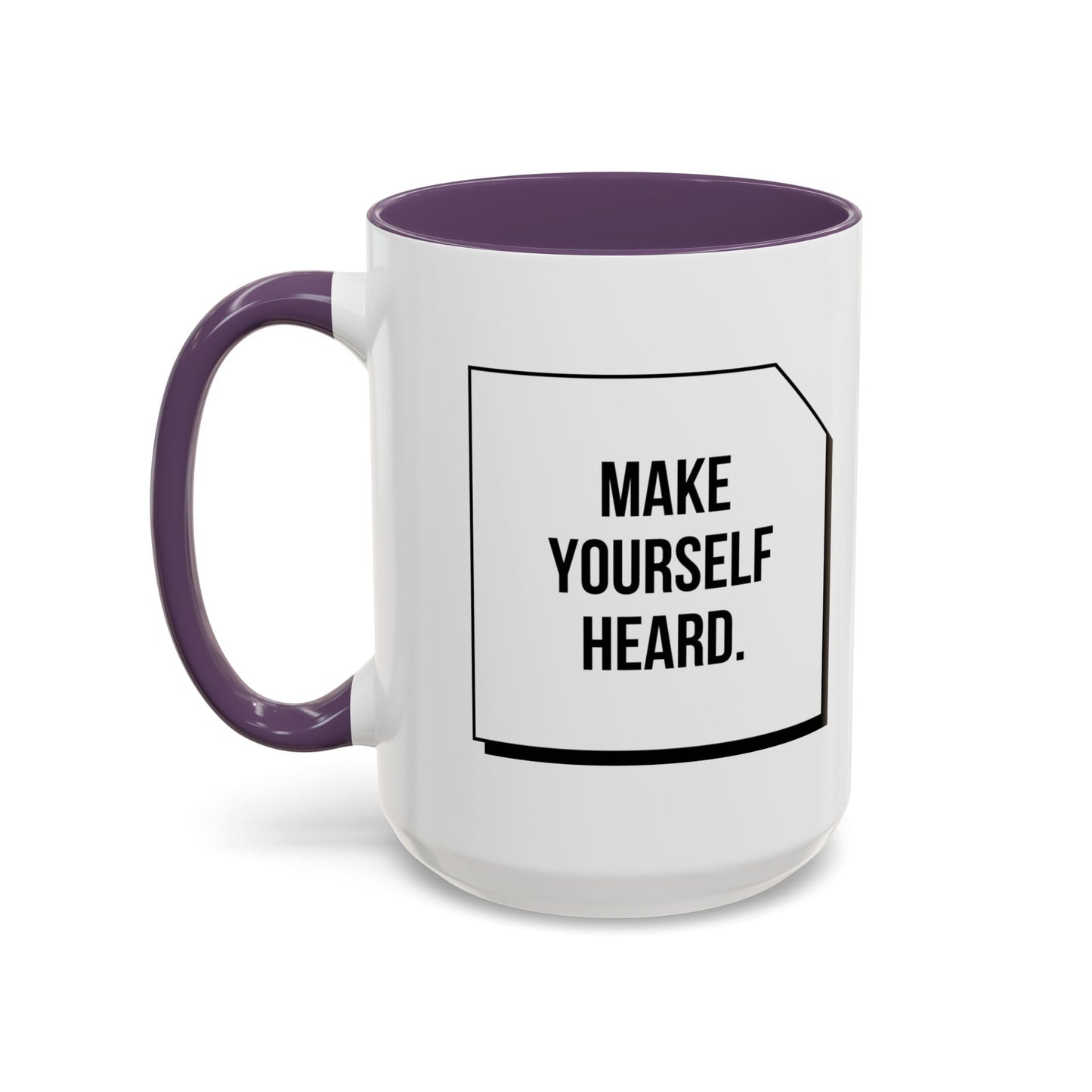Make Yourself Heard - Accent Coffee Mug (11, 15oz) - 11187