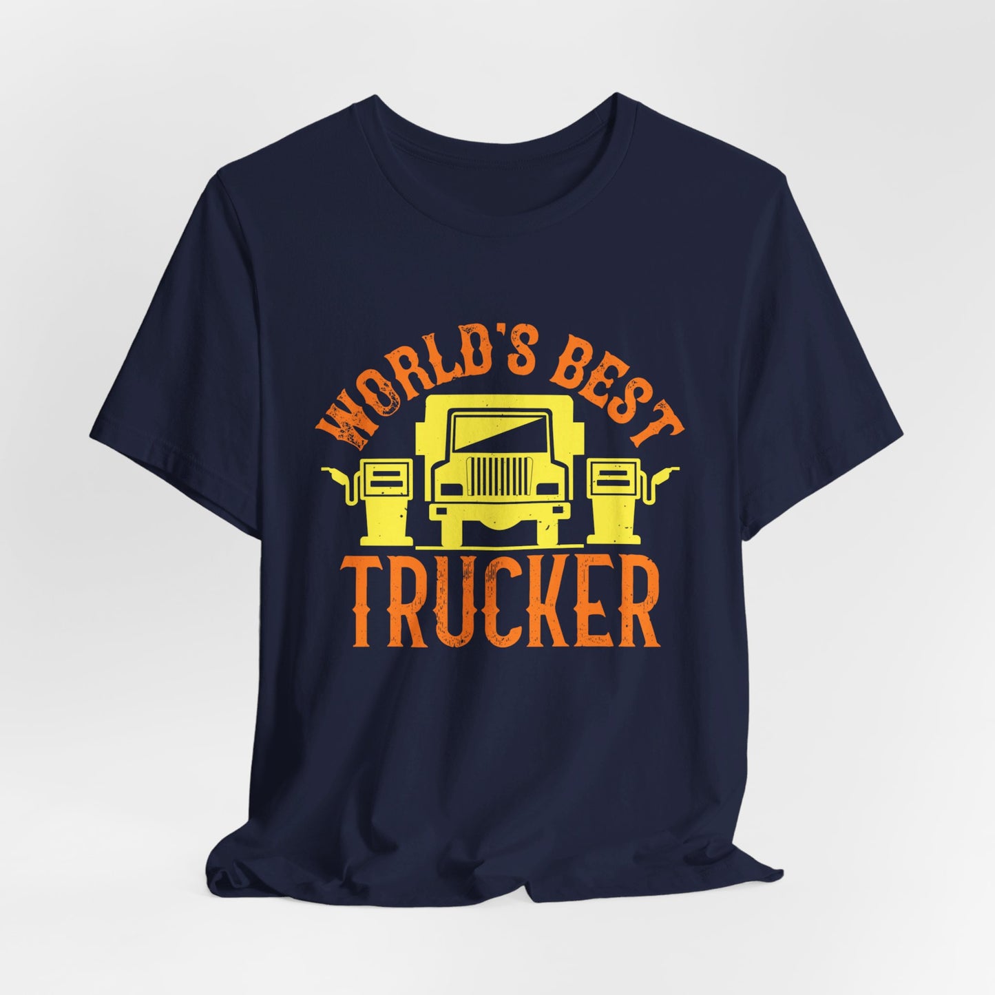 World’s Best Truck Driver - Unisex Jersey Short Sleeve Tee