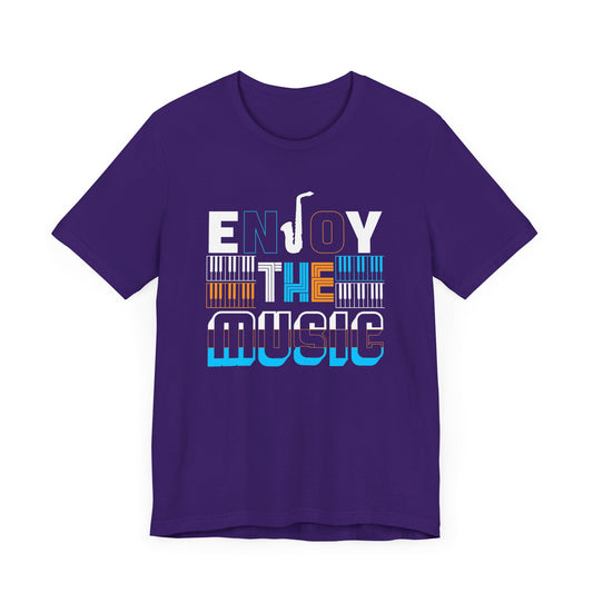 Enjoy The Music - Unisex Jersey Short Sleeve Tee - 11844