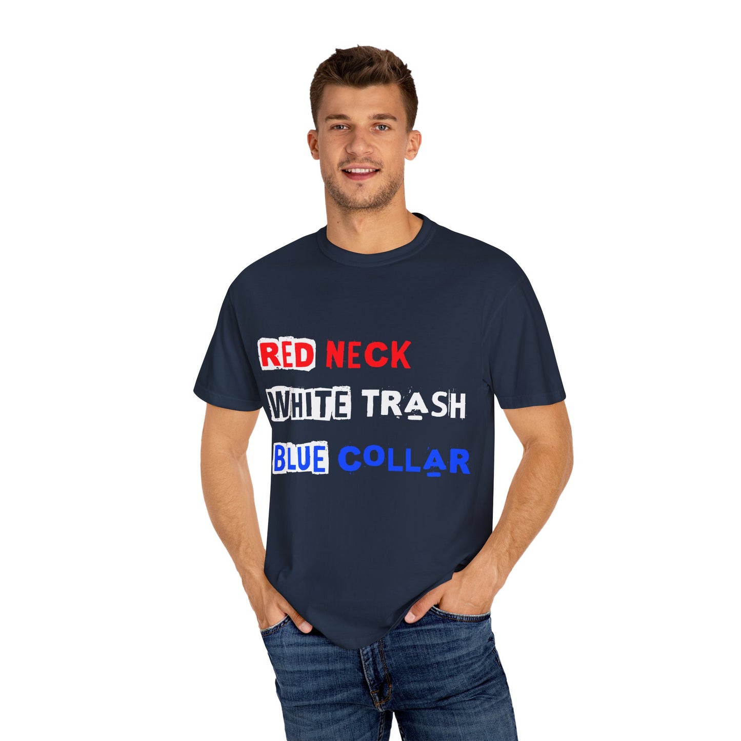 Redneck White Trash Blue Collar T-Shirt, Funny Graphic Tee, Casual Wear, Gift for Friends, Humor Apparel - 13517