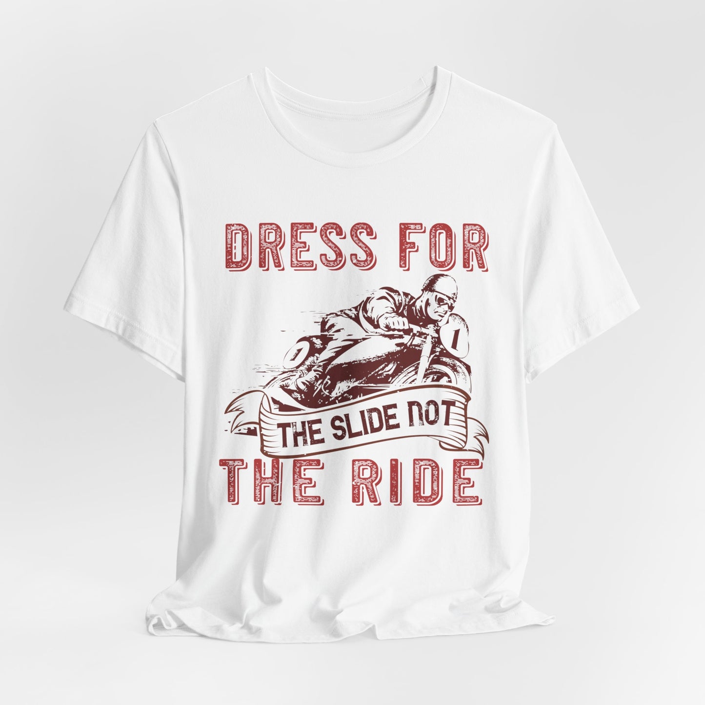 Dress for the Slide, Not the Ride - Unisex Jersey Short Sleeve Tee