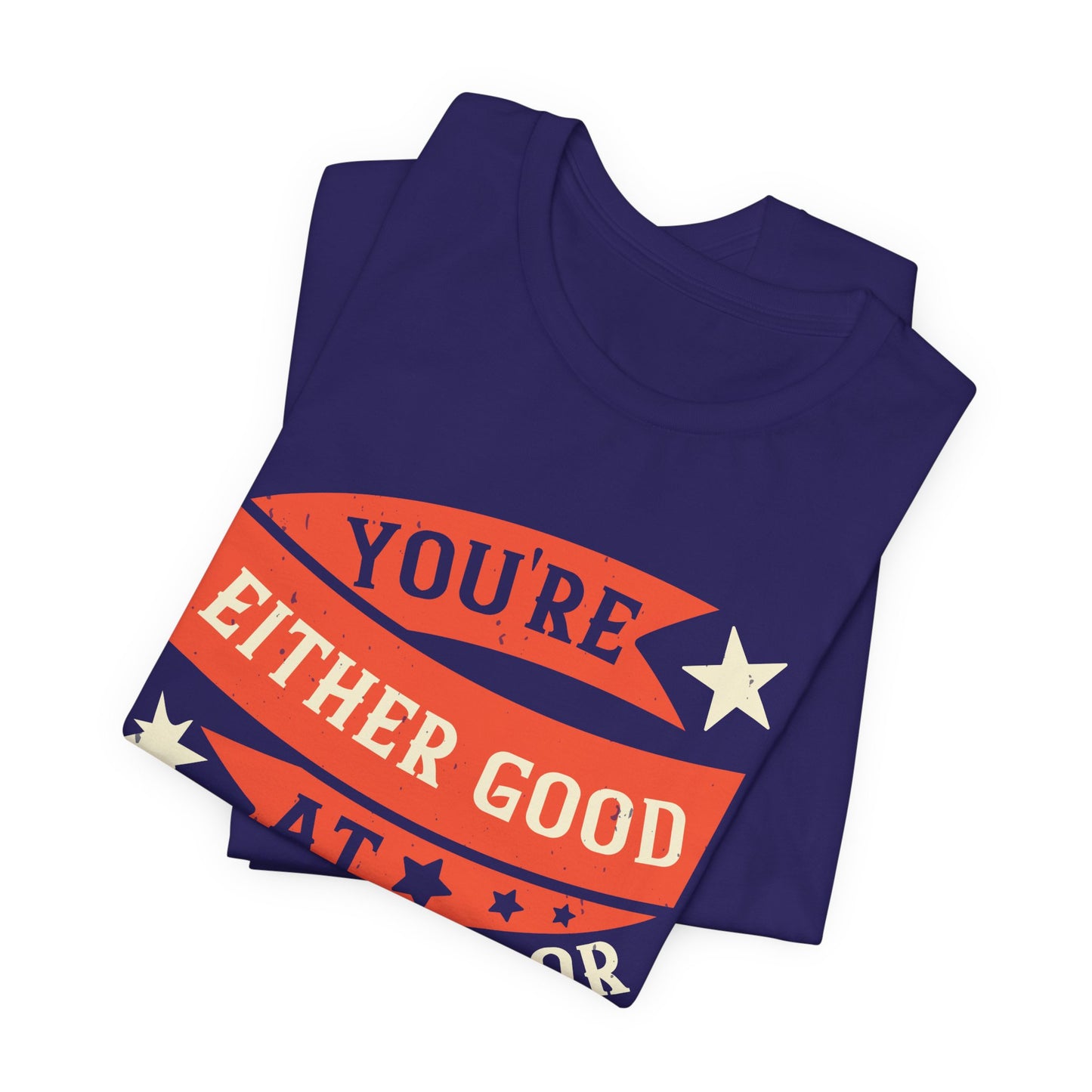 You're Either Good at Boxing, or You're Not - Unisex Jersey Short Sleeve Tee