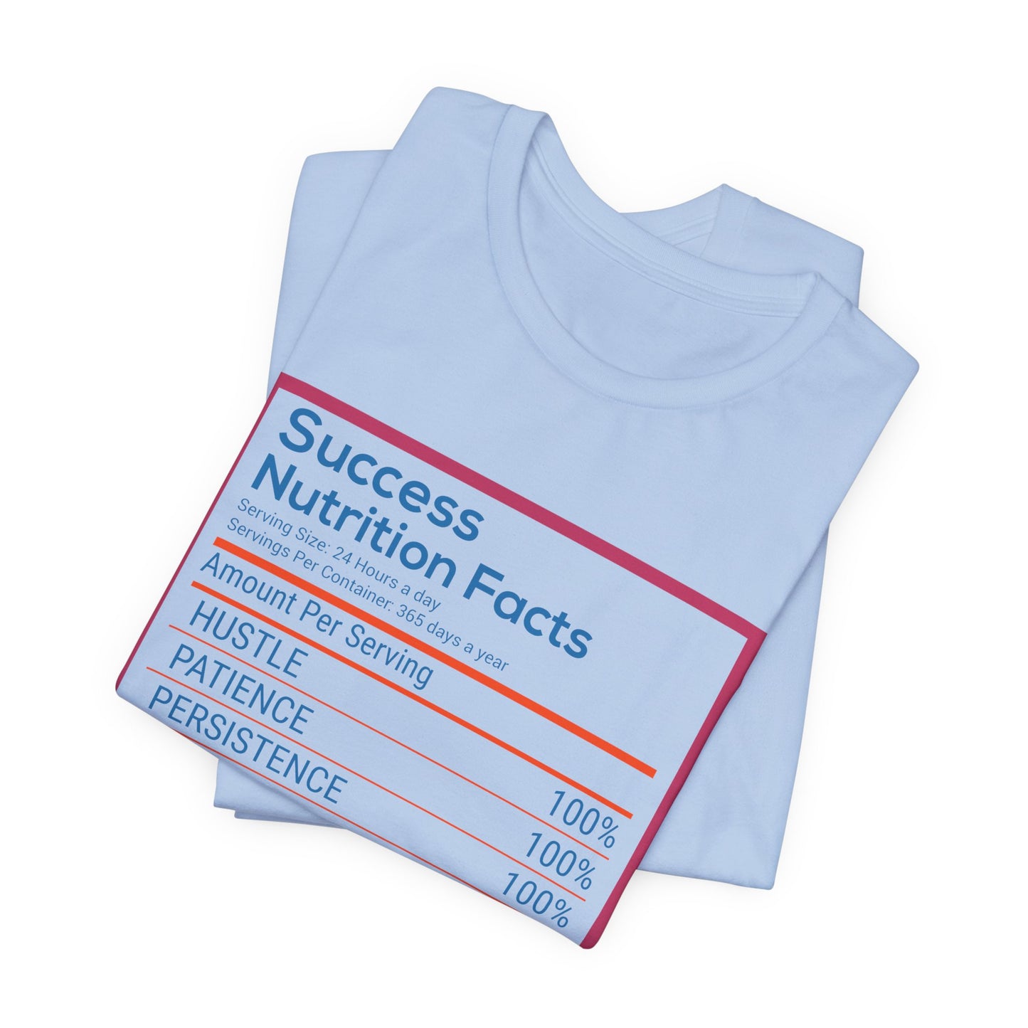 Motivational: Success Nutrition Facts - Unisex Jersey Short Sleeve Tee