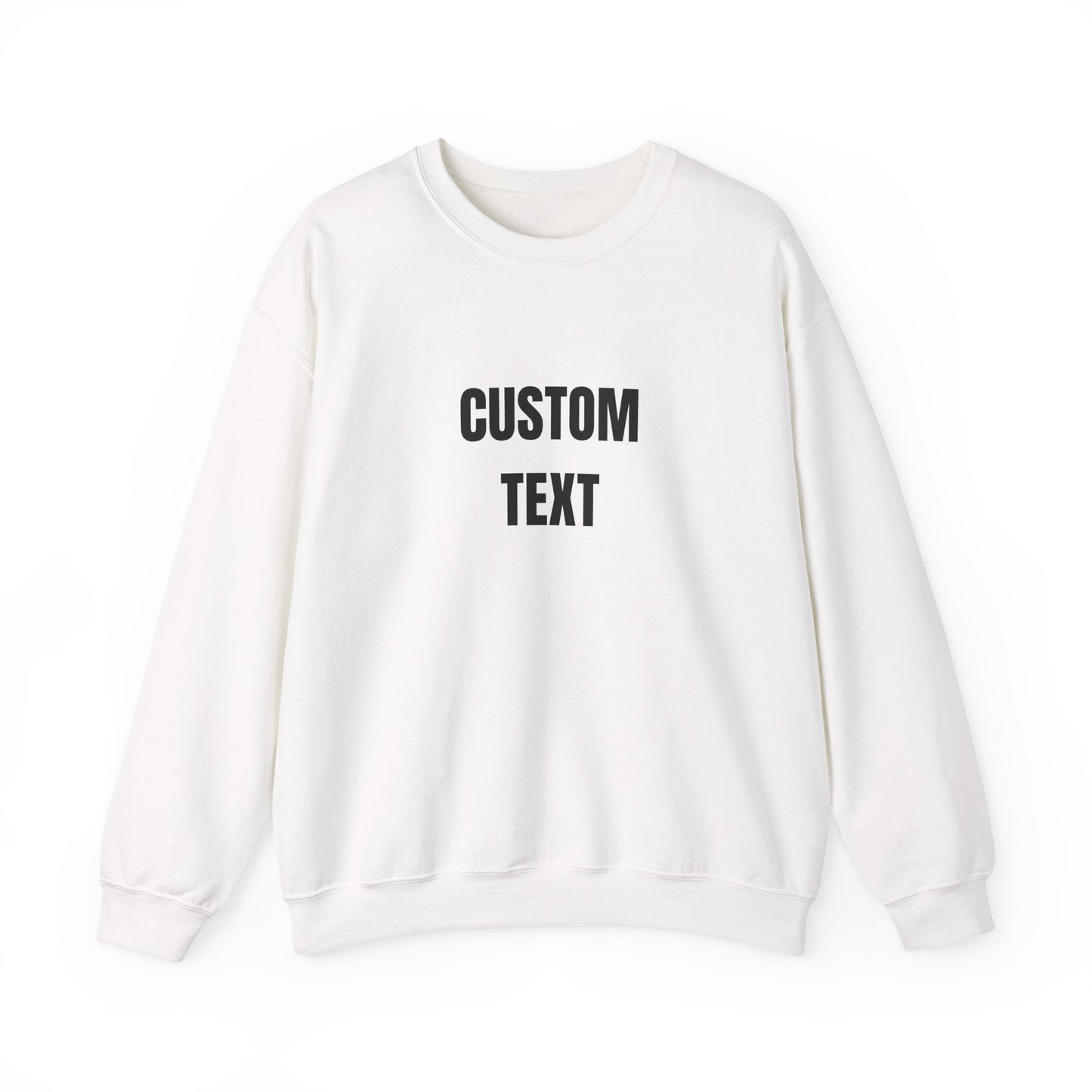Custom Text Crewneck Sweatshirt – Personalized Unisex Pullover - 14682