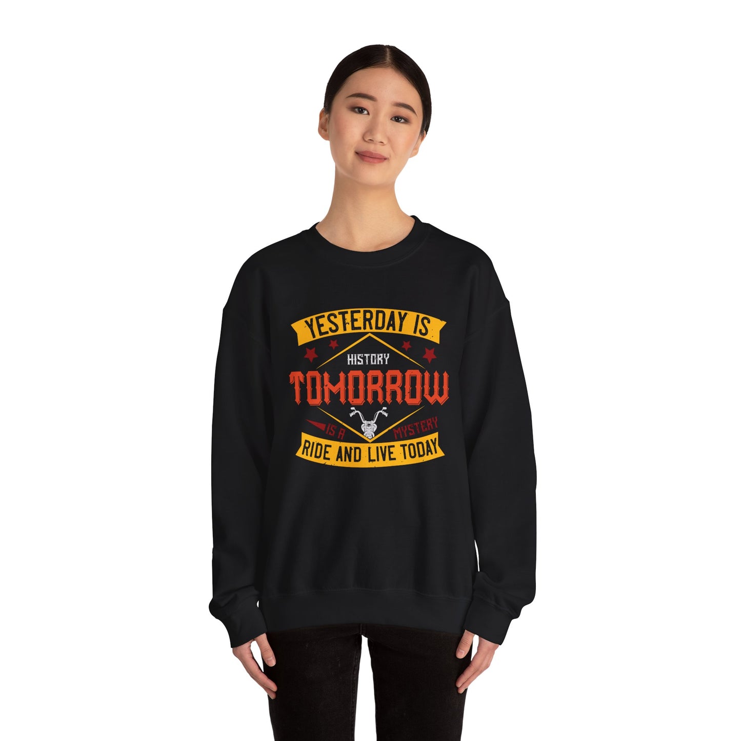 Yesterday is History, Tomorrow is a Mystery, Ride and Live Today - Unisex Heavy Blend™ Crewneck Sweatshirt - 12318