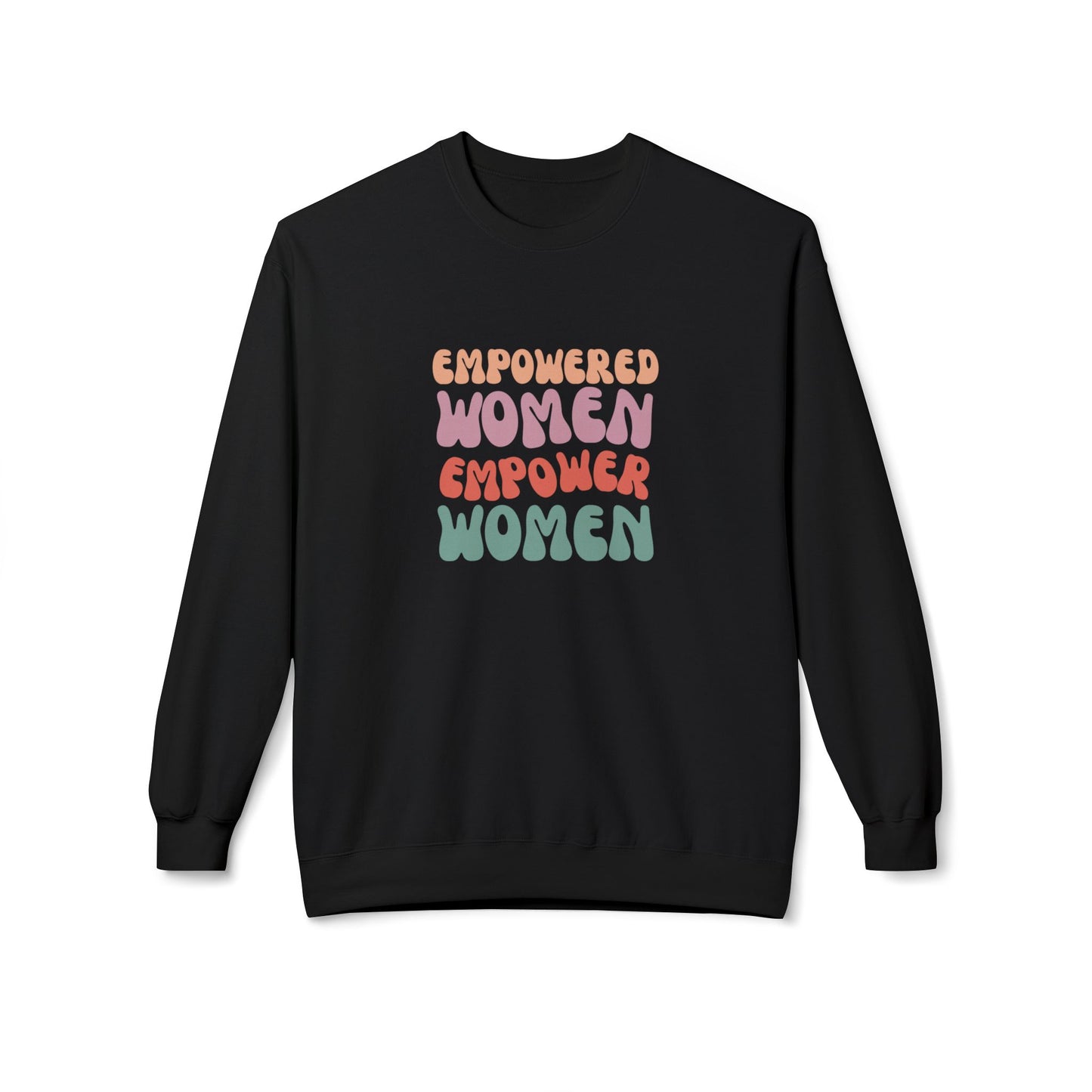 Empowered Women Empower Women Sweatshirt | Unisex Softstyle Fleece Crewneck | Inspirational Gift - 11890