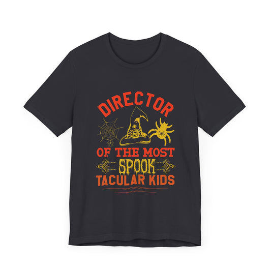Director of the Most Spook-Tacular Kids - Unisex Jersey Short Sleeve Tee - 12387