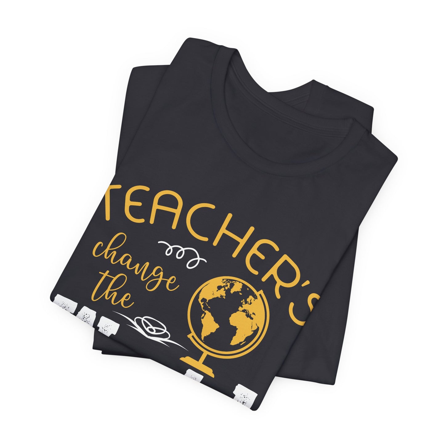 Teachers Change The World - Unisex Jersey Short Sleeve Tee - 13432