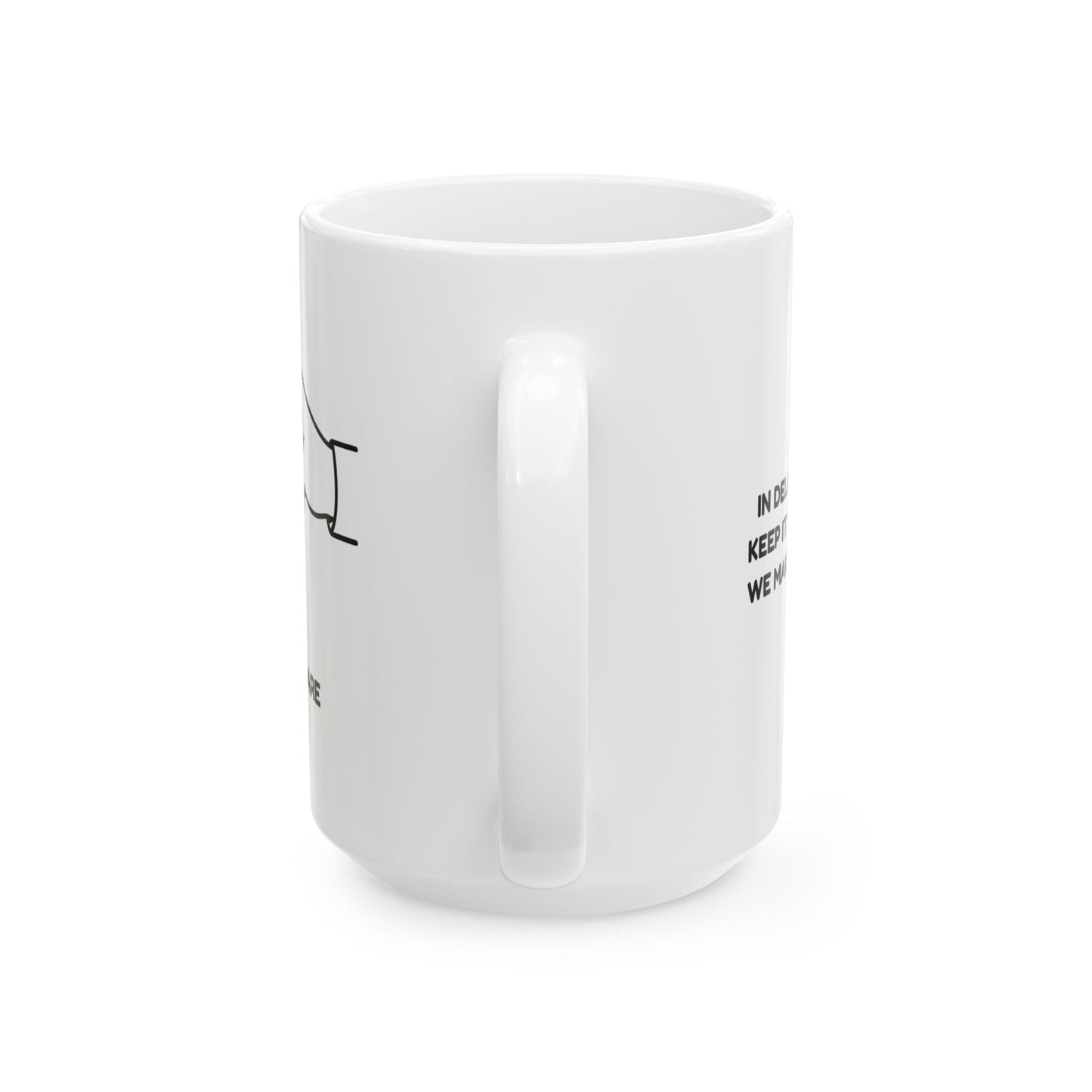 "In Delaware, we keep it small, but we make it count." Ceramic Mug - 14124