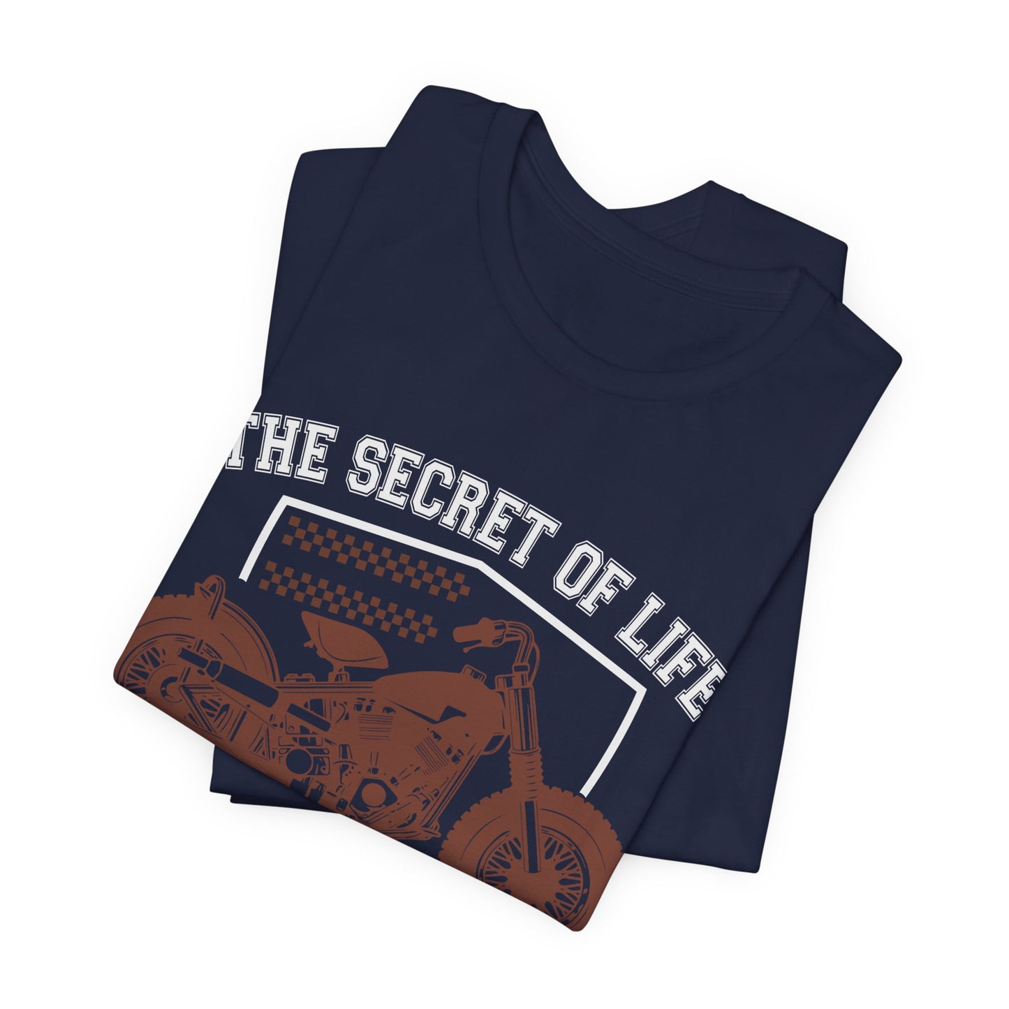 Motobikes: The Secret of Life, Just Enjoy the Ride - Unisex Jersey Short Sleeve Tee - 13100