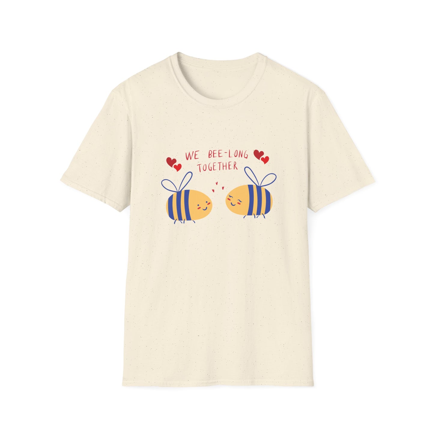 Bees, We Bee-long Together - Unisex Softstyle T-Shirt - 11361