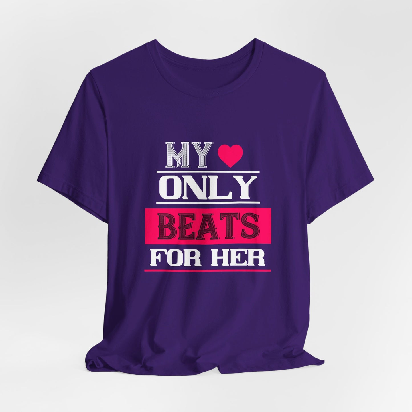 My Love Only Beats for Her - Unisex Jersey Short Sleeve Tee