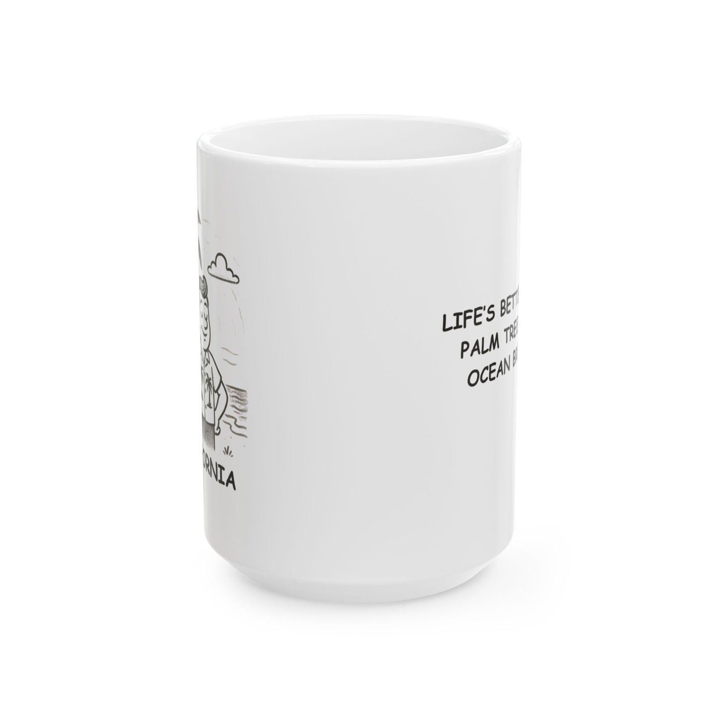 "Life’s better with palm trees and ocean breeze." California Ceramic Mug - 12693