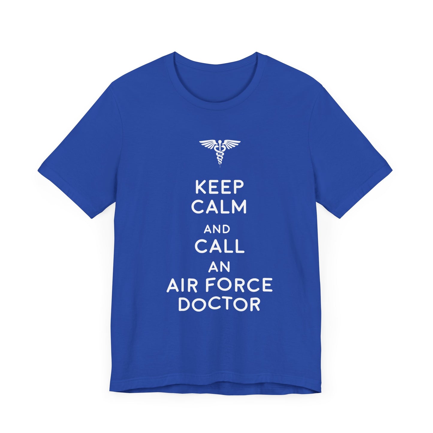 Doctor:  Keep Calm & Call An Airforce Doctor - Unisex Jersey Short Sleeve Tee - 13795
